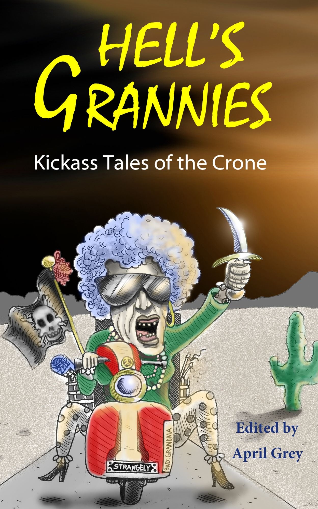 Hell's Grannies: Kickass Tales of the Crone