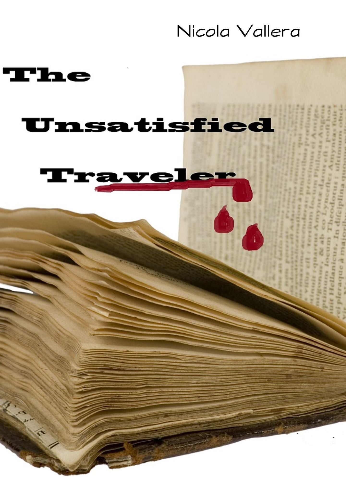 The Unsatisfied Traveler