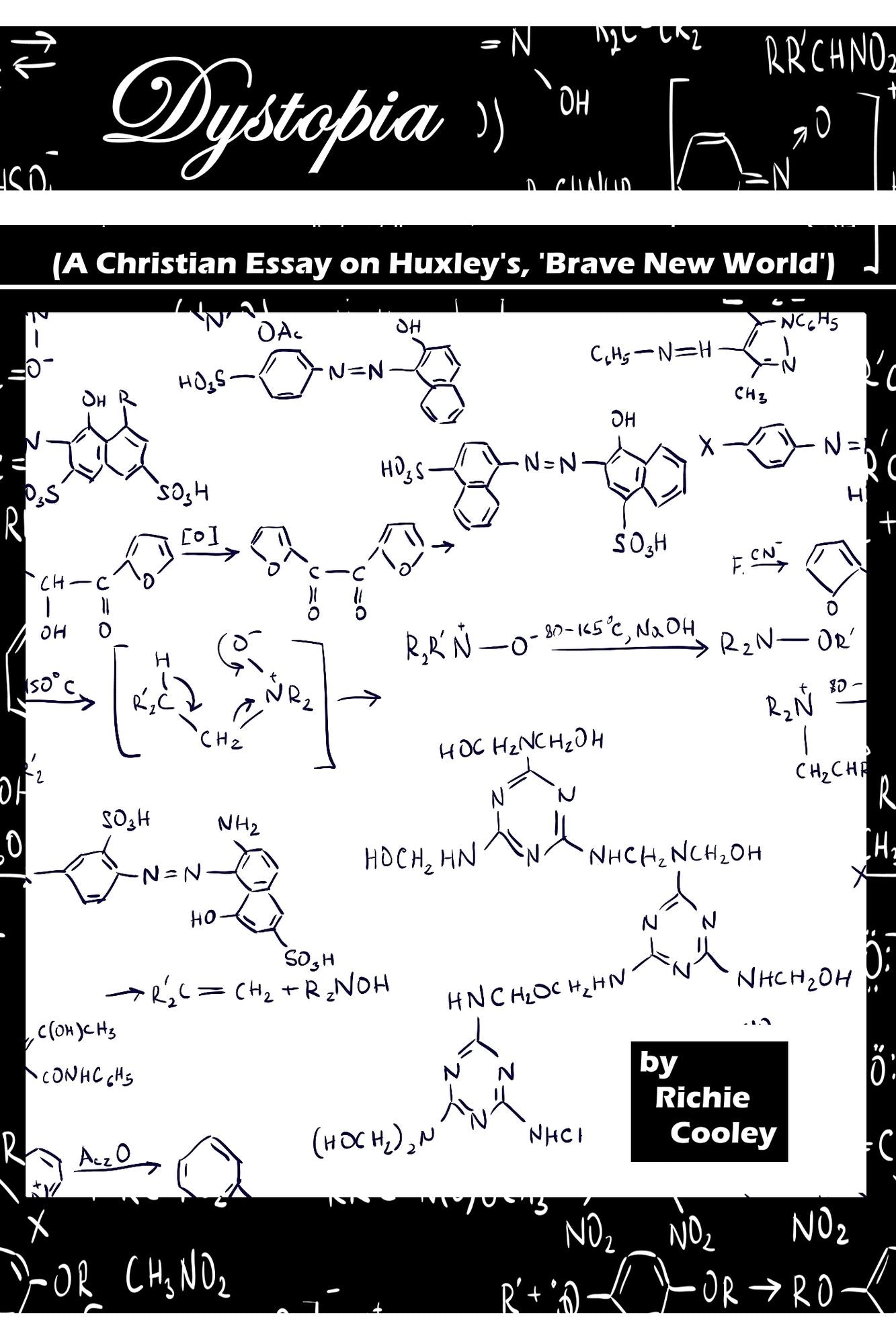 Dystopia (A Christian Essay on Huxley's, 'Brave New World')