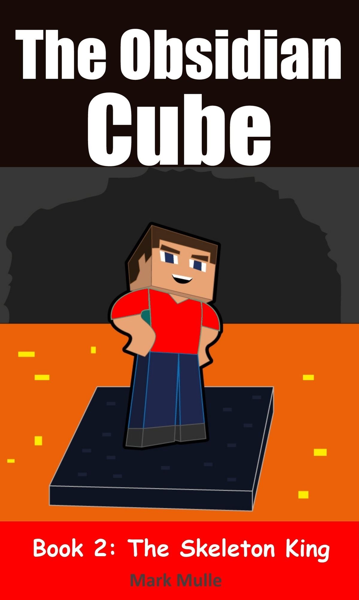 The Obsidian Cube (Book 2): The Skeleton King