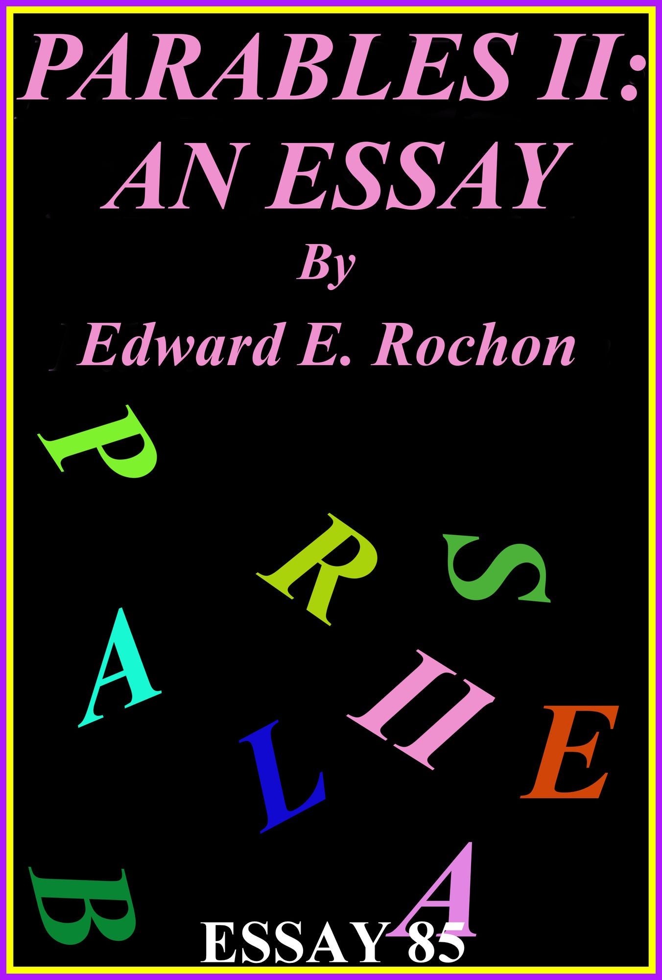 Parables II: An Essay