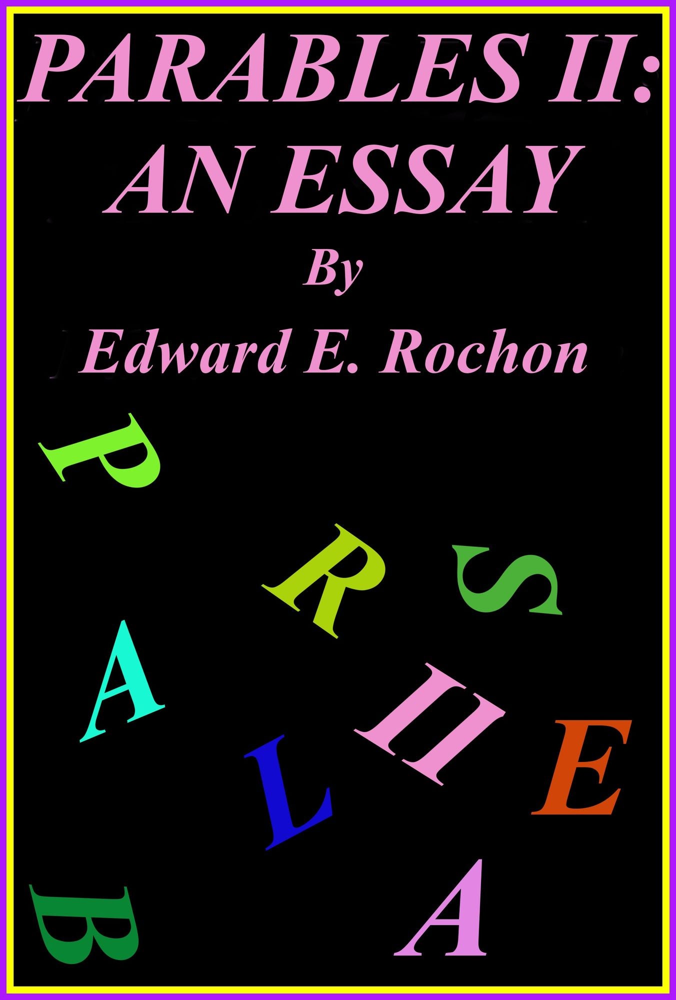 Parables II: An Essay