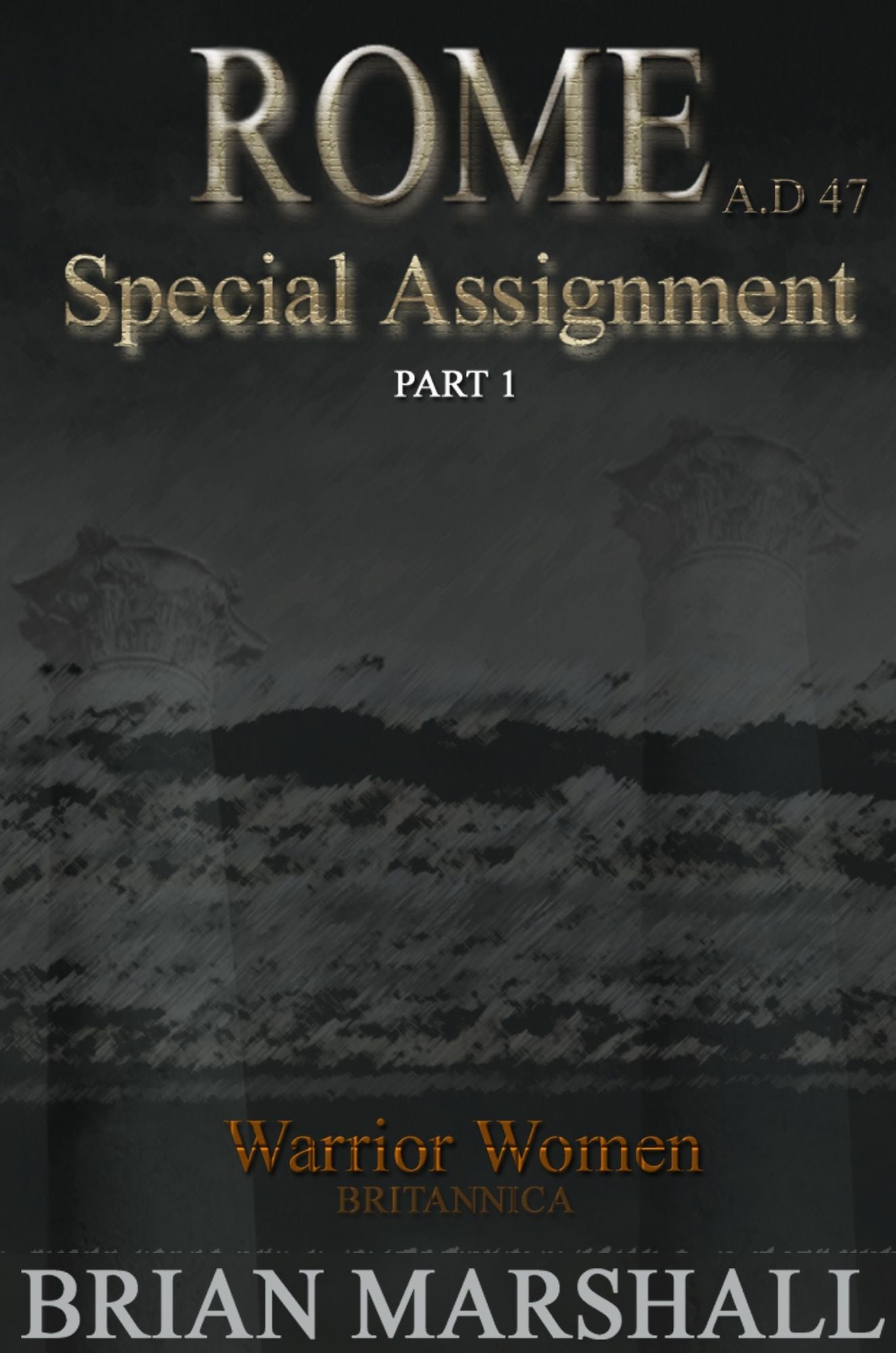ROME A.D 47 Special Assignment Part 1