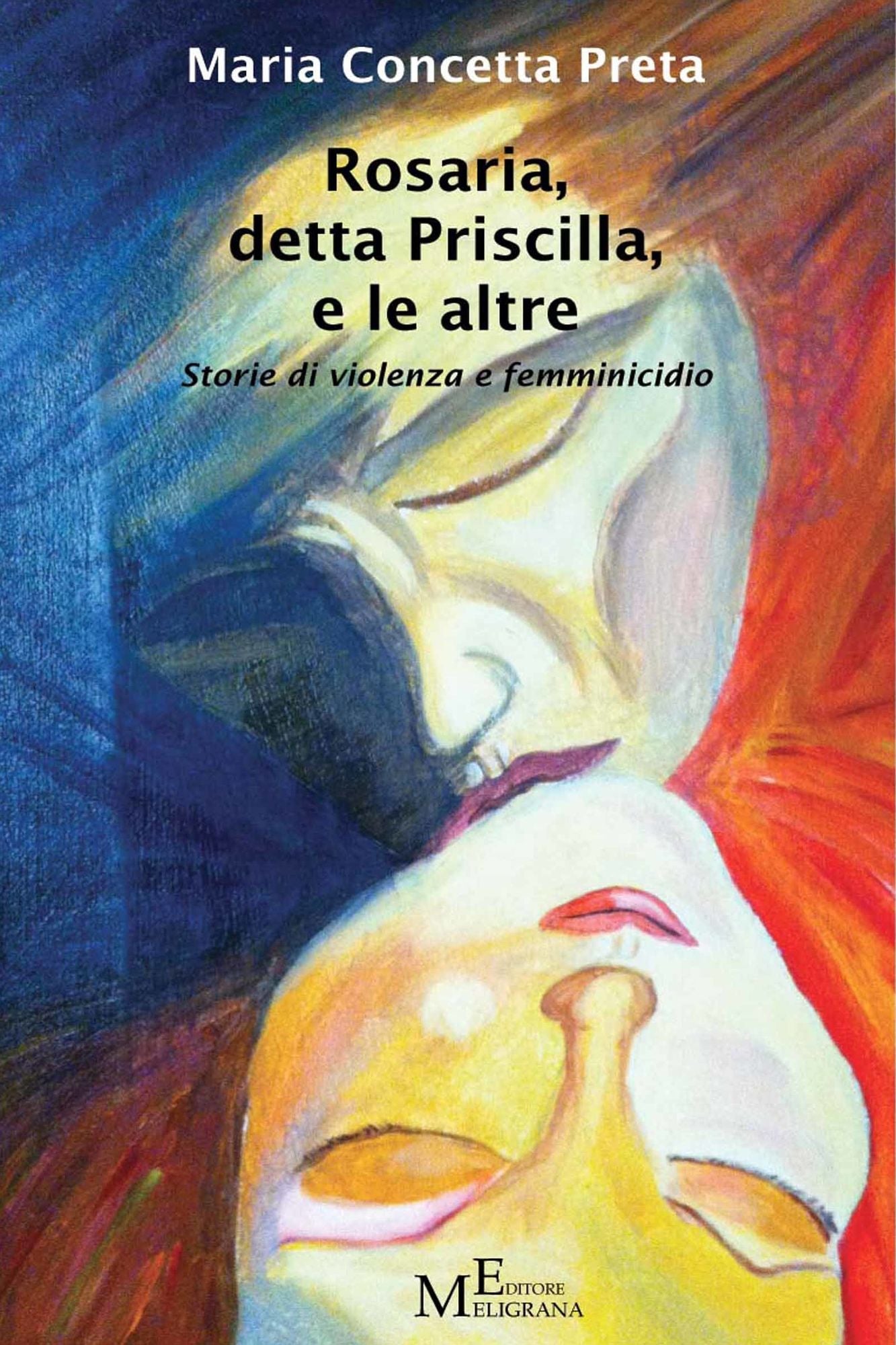 Rosaria, detta Priscilla, e le altre