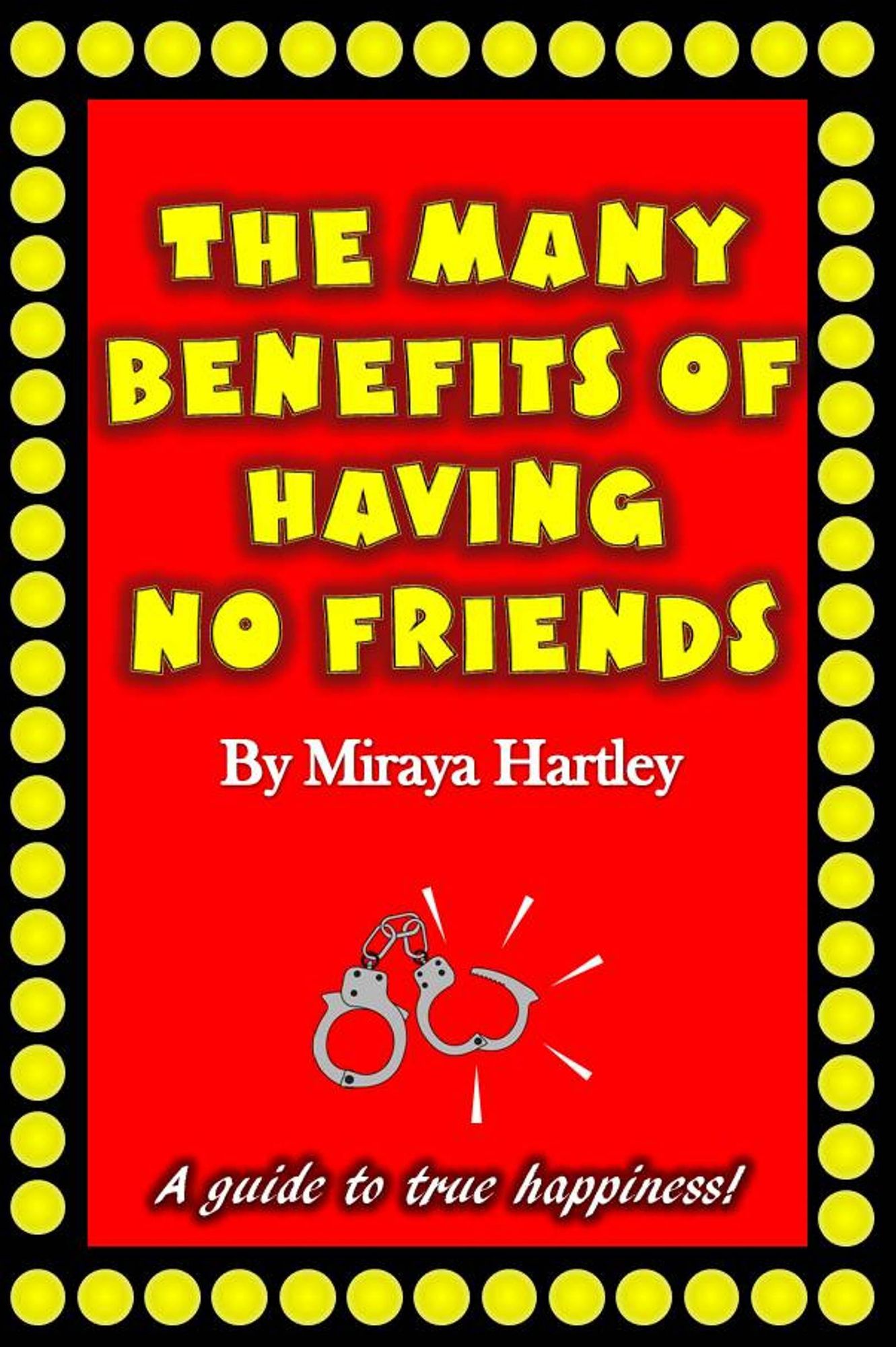 The Many Benefits of Having No Friends