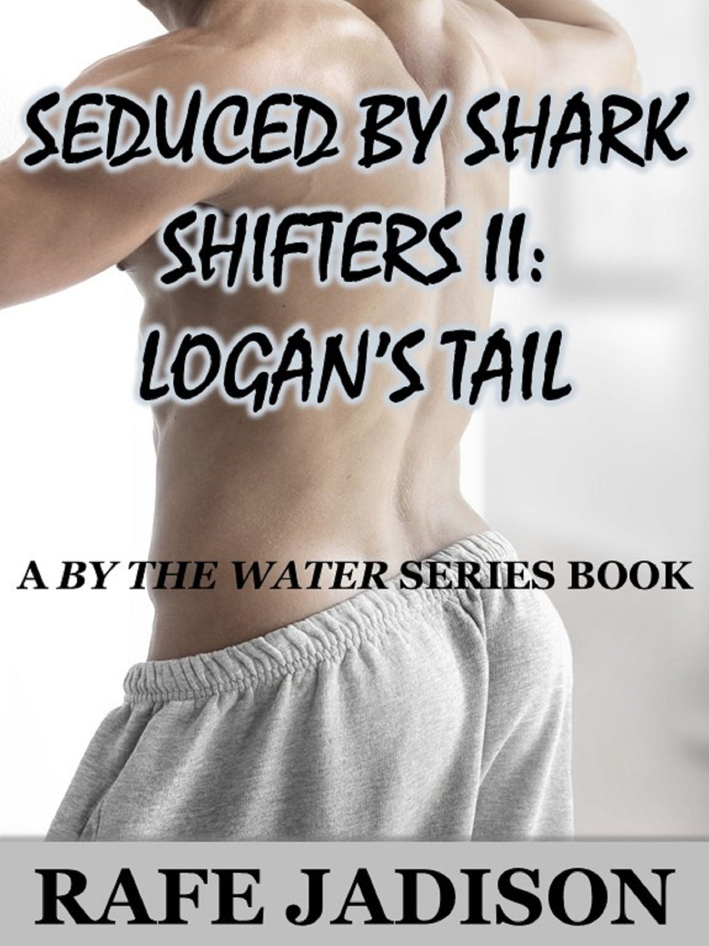 Seduced by Shark Shifters II: Logan's Tail
