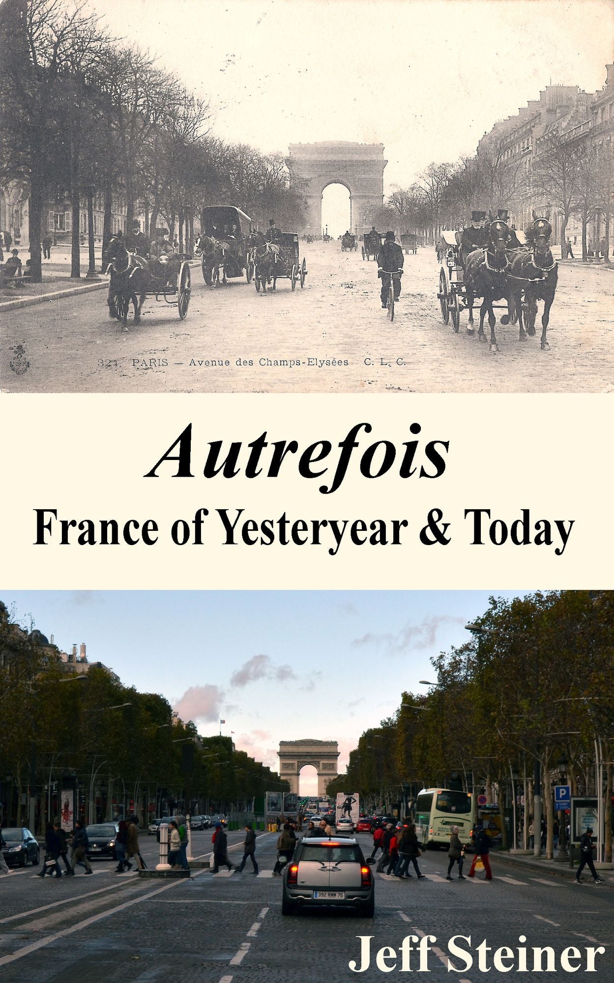 Autrefois: France of Yesteryear & Today