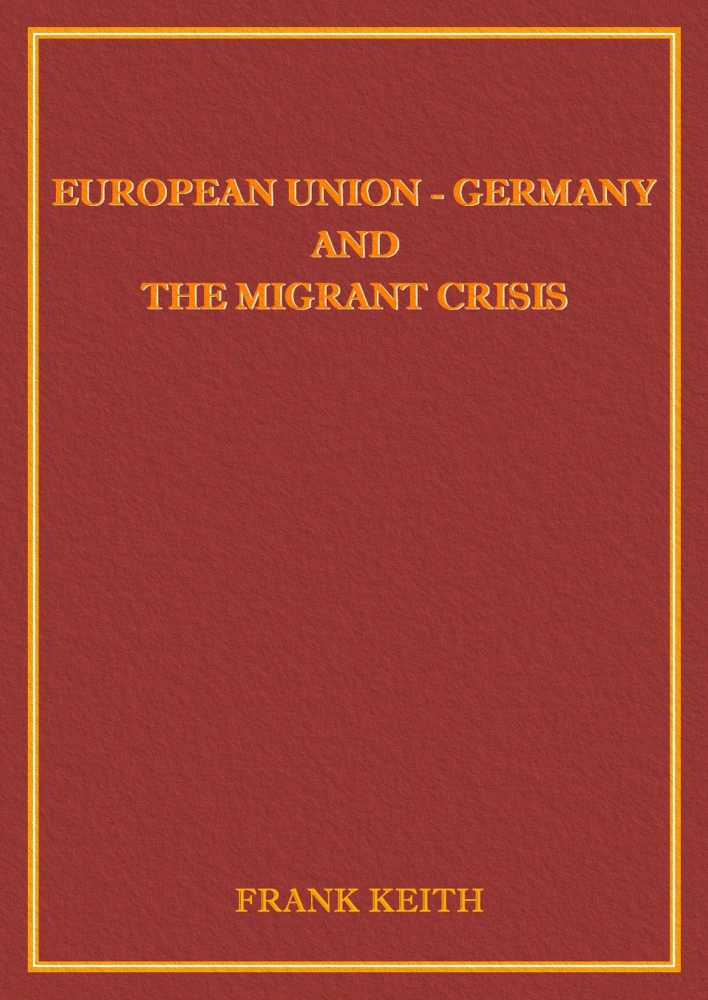 Europe: Germany and the Migrant Crisis