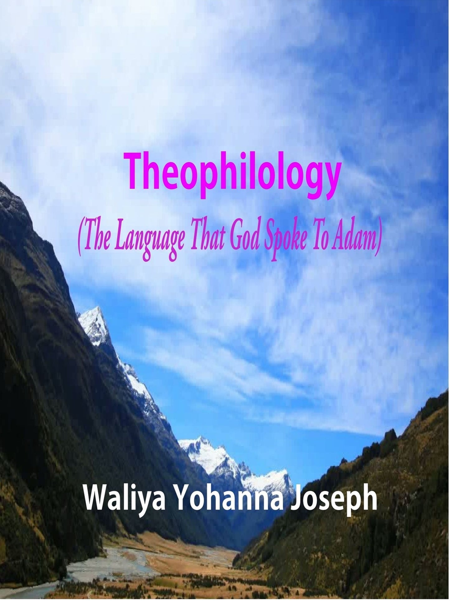 Theophilology: The Language That God Spoke to Adam
