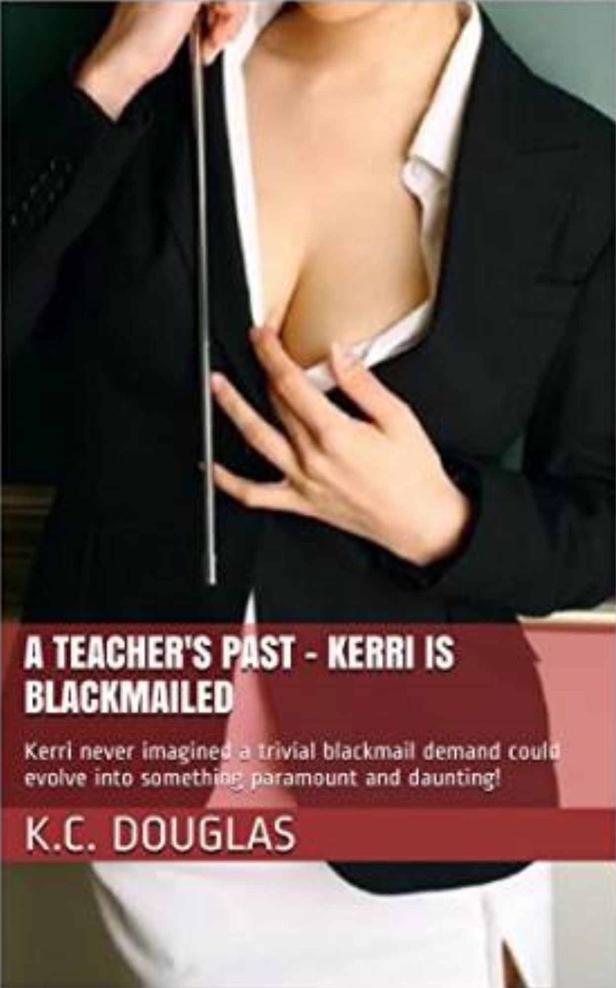 A Teacher's Past: Kerri is Blackmailed