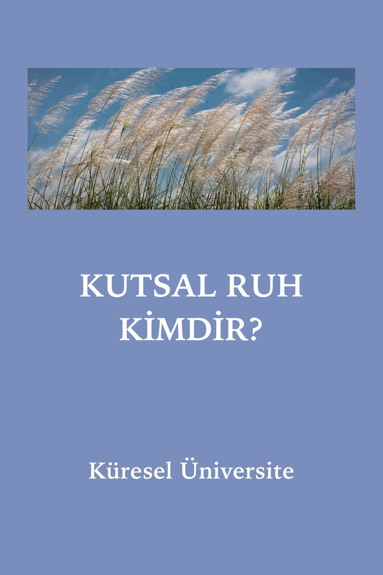Kutsal Ruh Kimdir?
