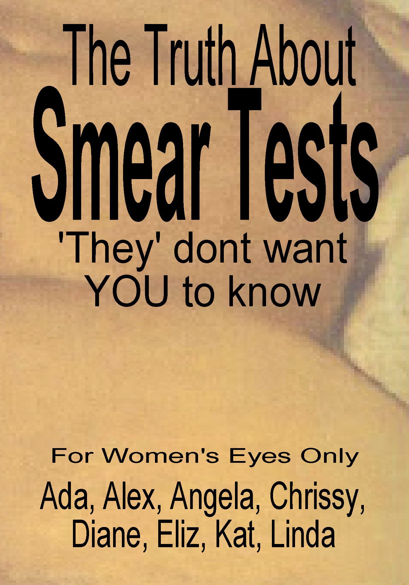 The Truth About Smear Tests 'They' Don't Want You To Know