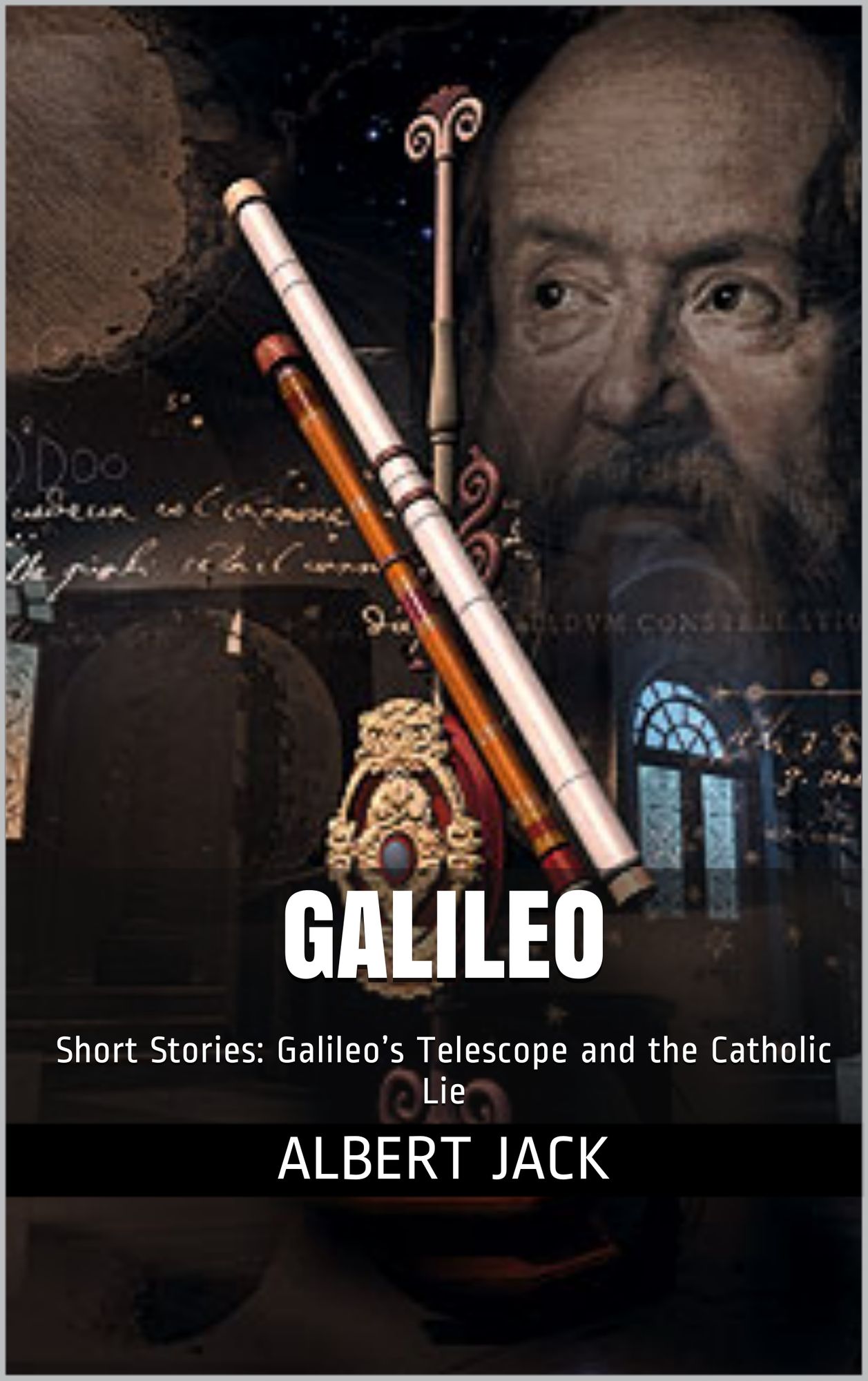 Galileo: Short Stories: Galileo's Telescope and the Catholic Lie