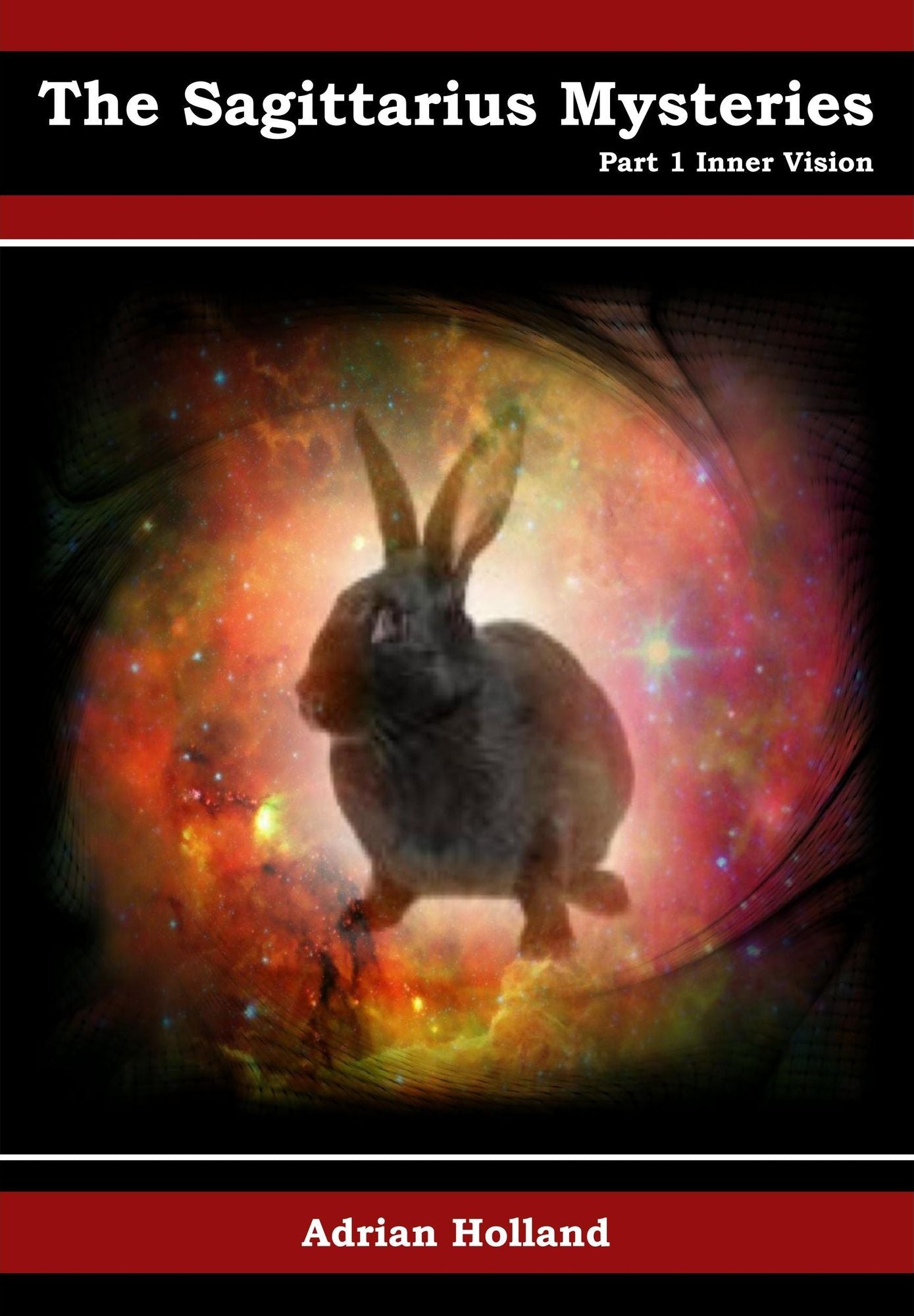 The Sagittarius Mysteries: Part 1 Inner Vision