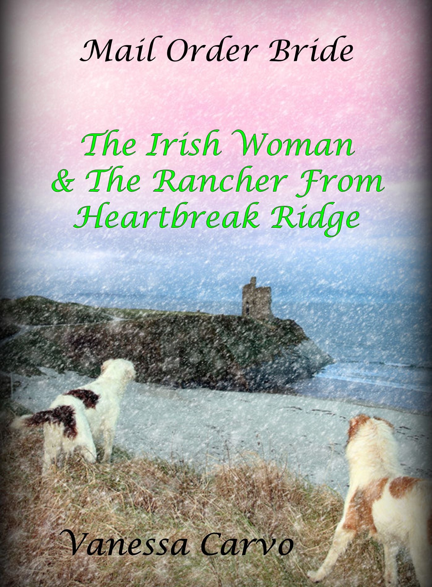Mail Order Bride: The Irish Woman & The Rancher From Heartbreak Ridge