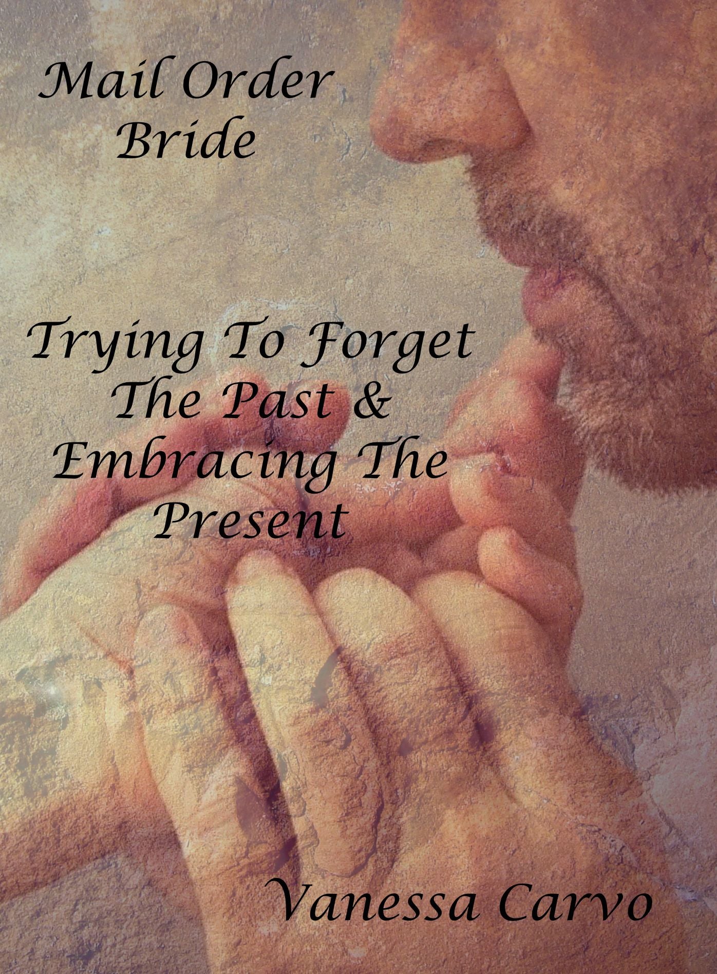 Mail Order Bride: Trying To Forget The Past & Embracing The Present