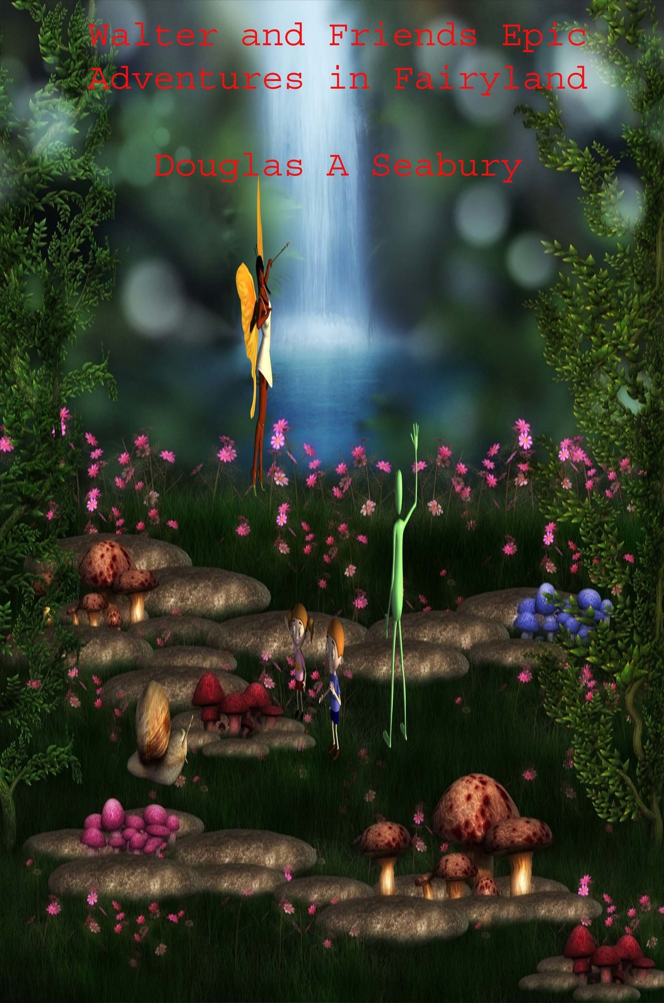 Walter and Friends Epic Adventures in Fairyland