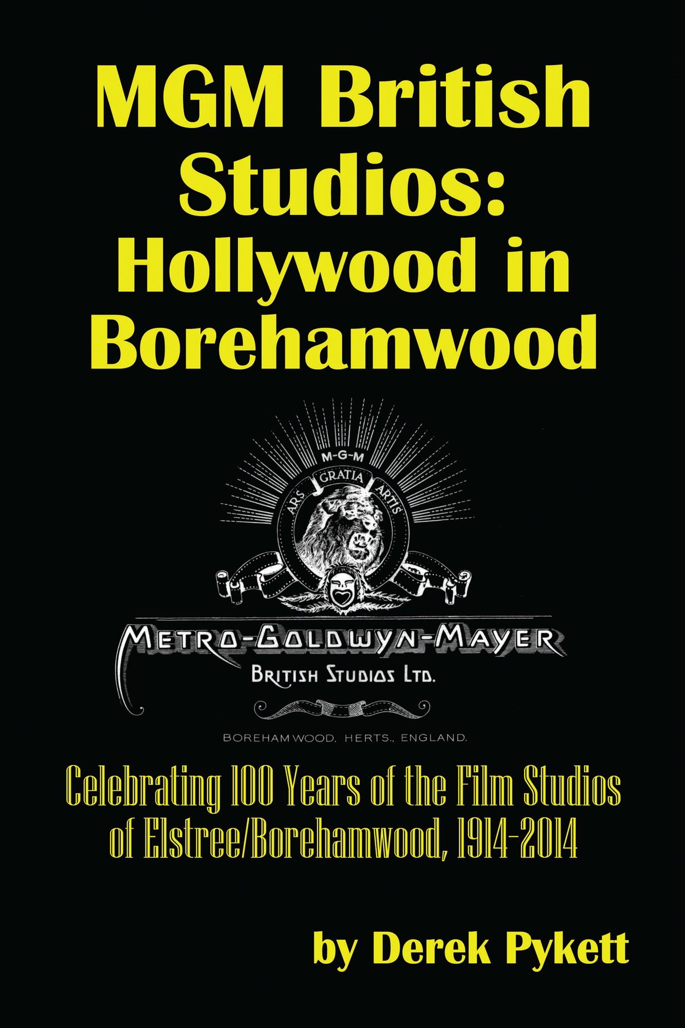 MGM British Studios: Hollywood in Borehamwood