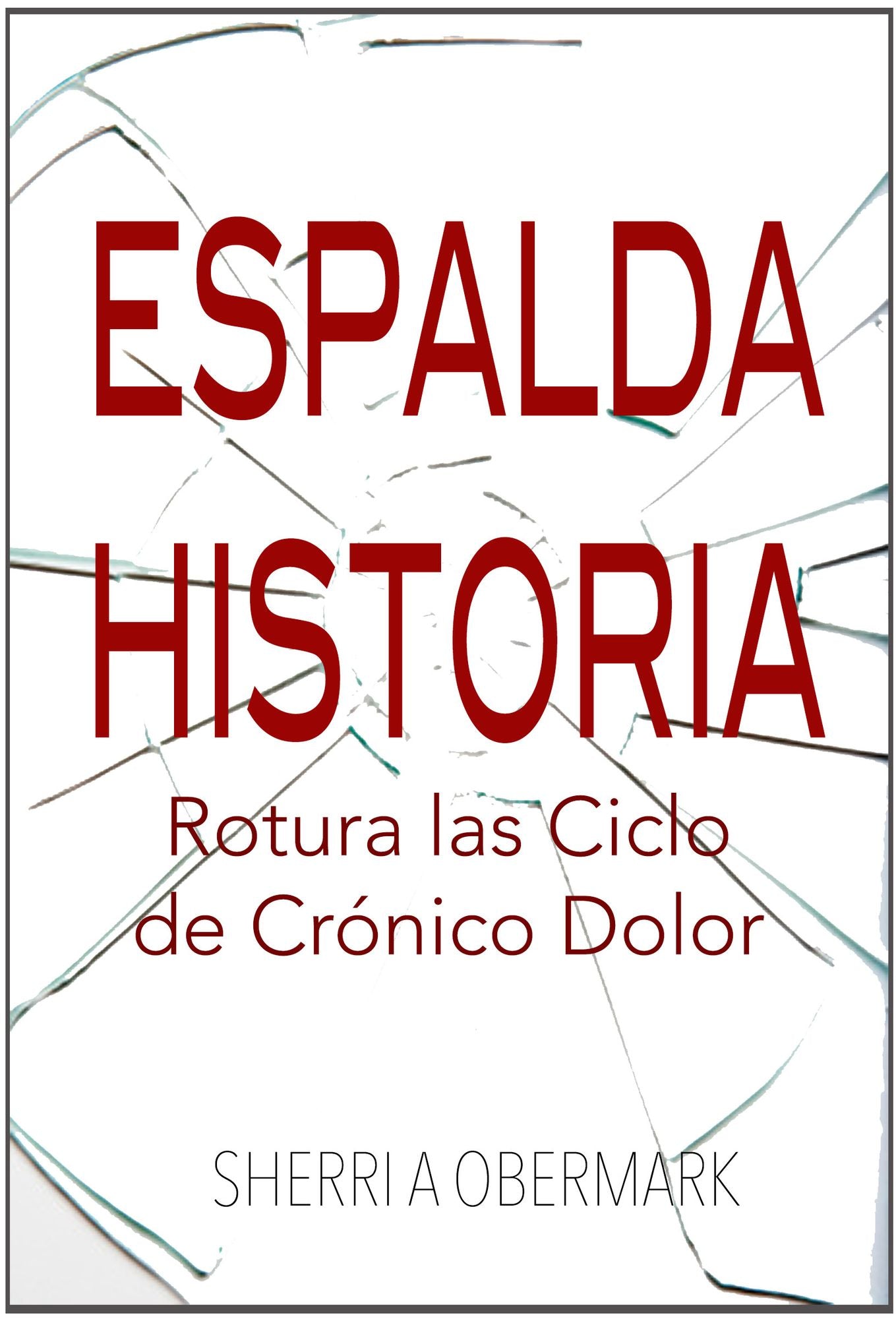 Espalda Historia Rotura las Ciclo de Crónico Dolor