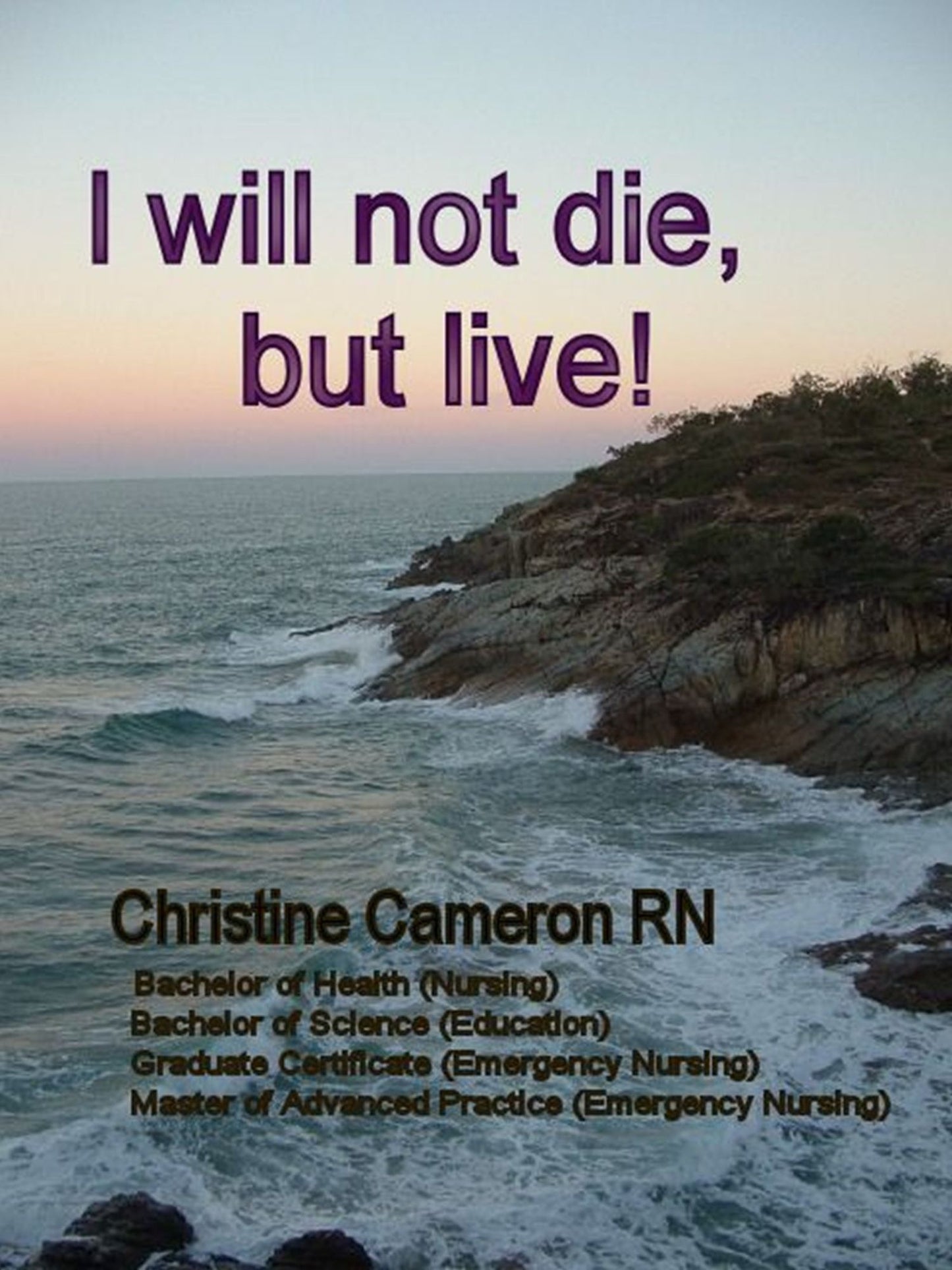 I Will Not Die, But Live!