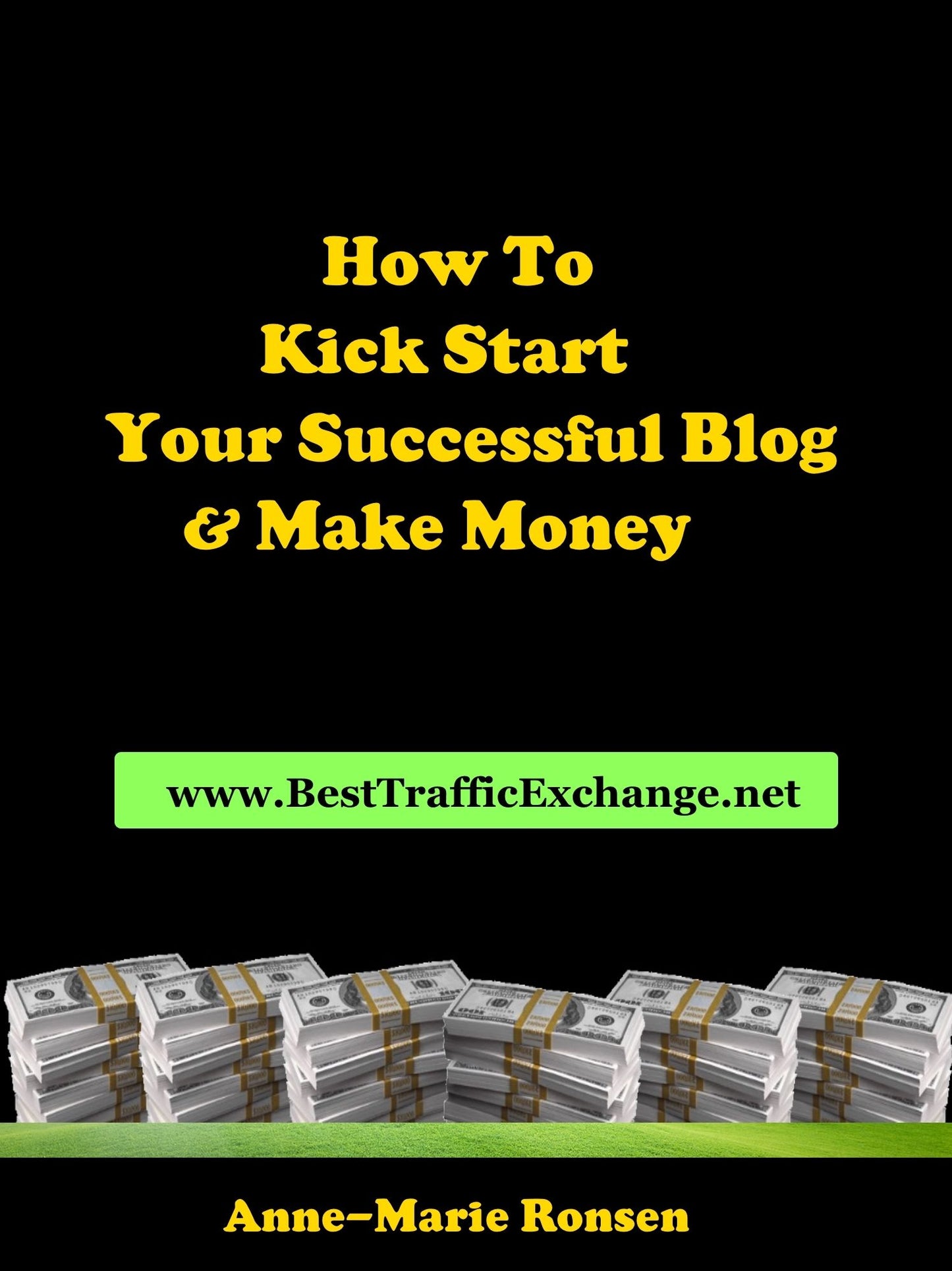 How To Kick Start Your Successful Blog And Make Money