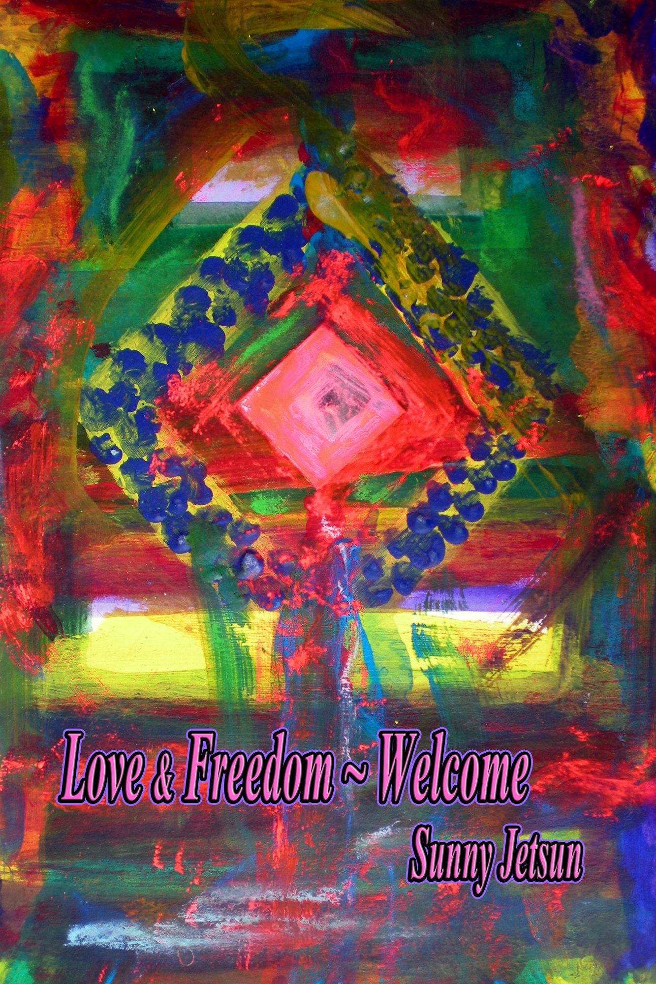 Love & Freedom ~ Welcome