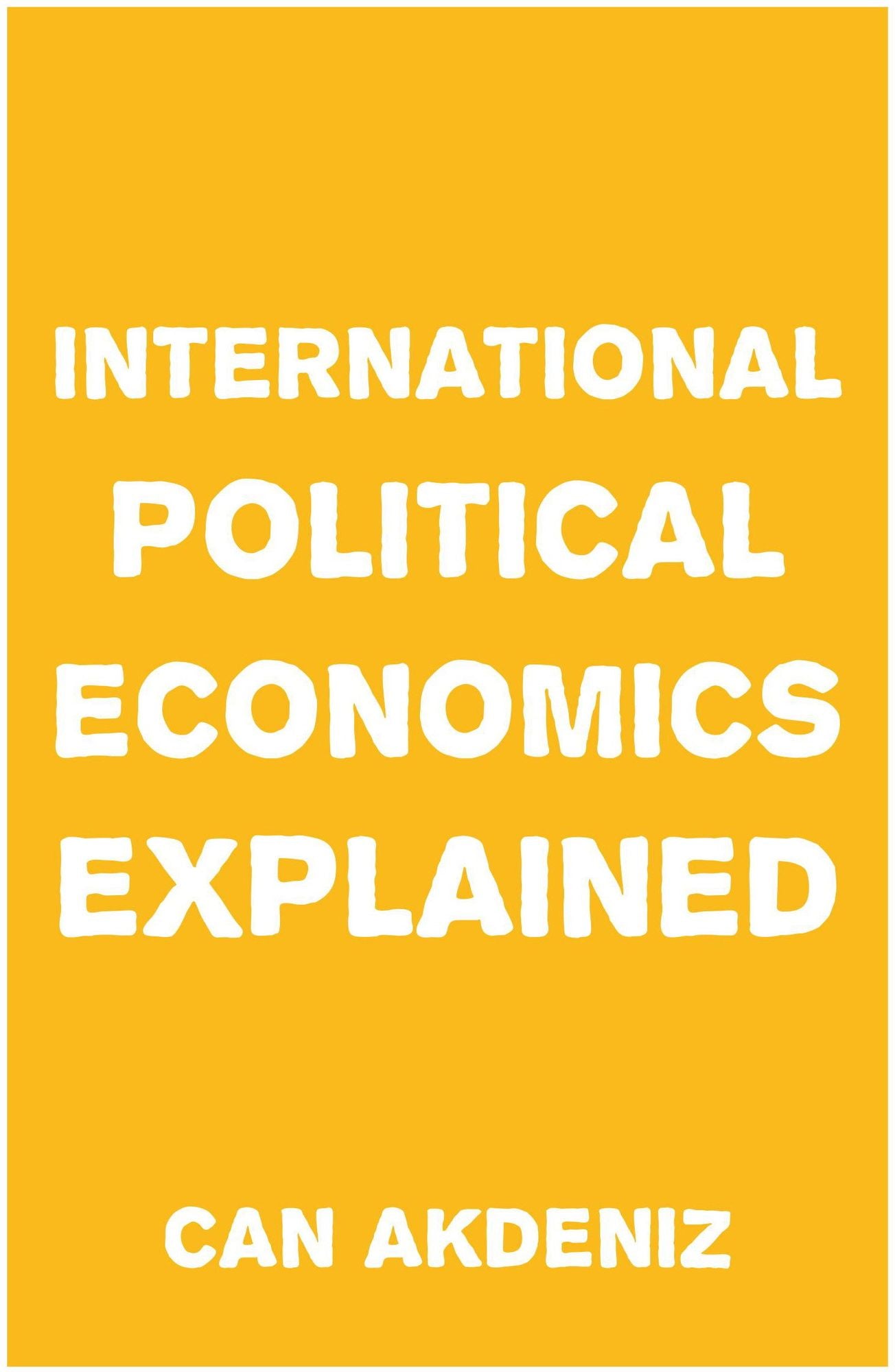 International Political Economics Explained (Simple Textbooks Book 1)
