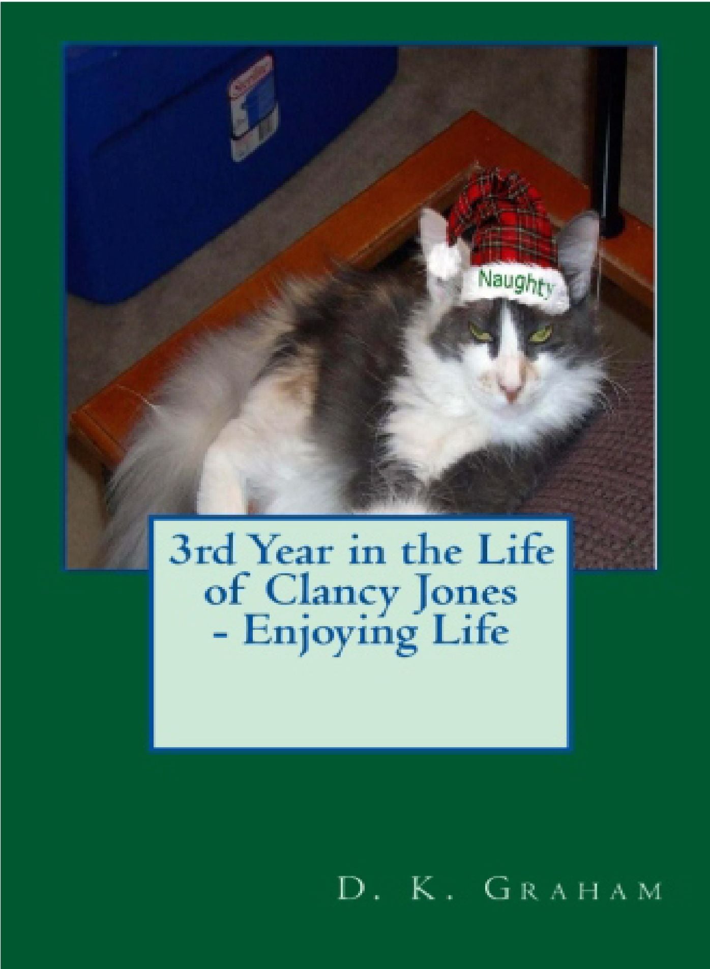 3rd Year in the Life of Clancy Jones: Loving Life
