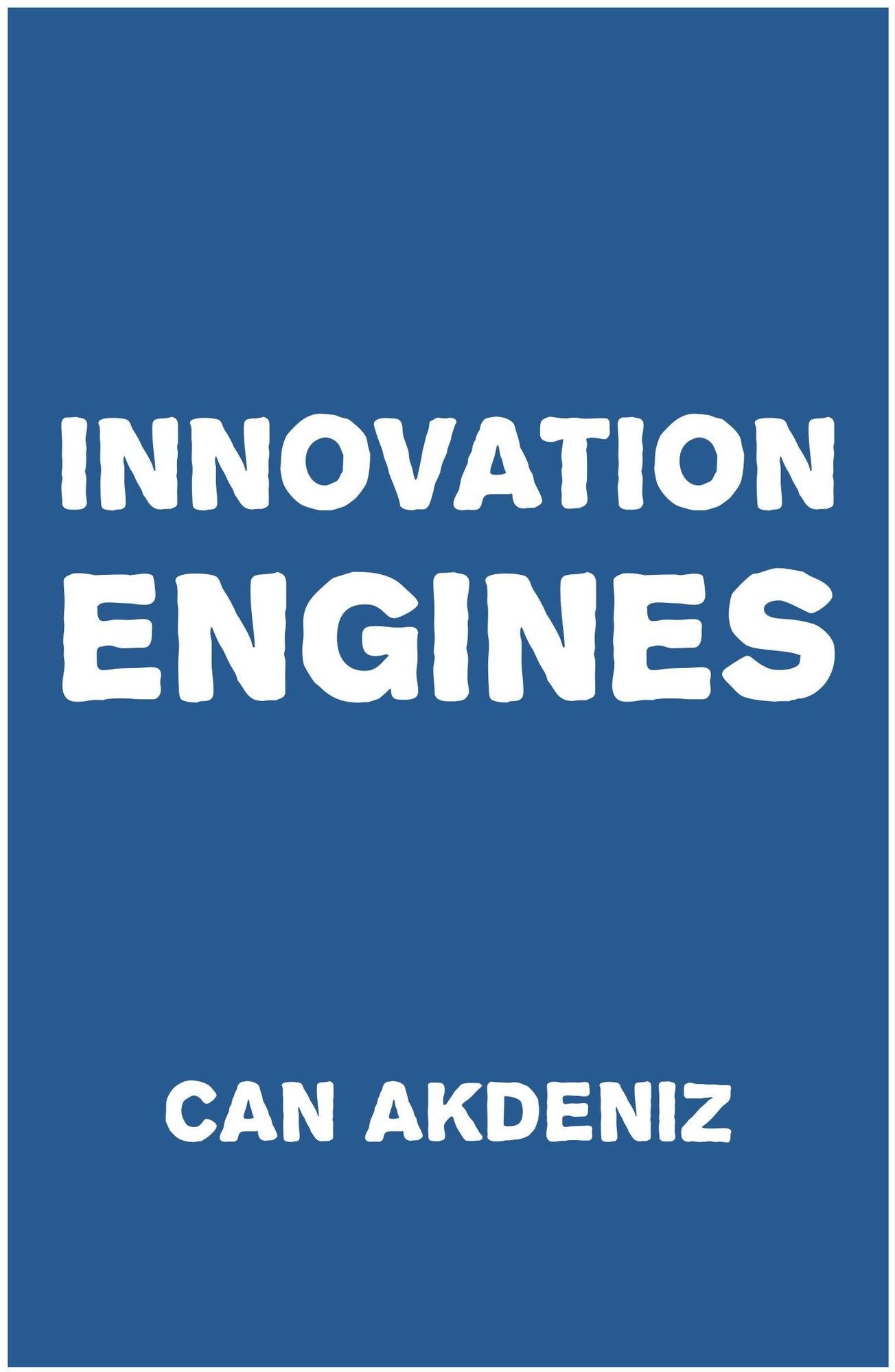 Innovation Engines: Case Studies of the Most Innovative Companies