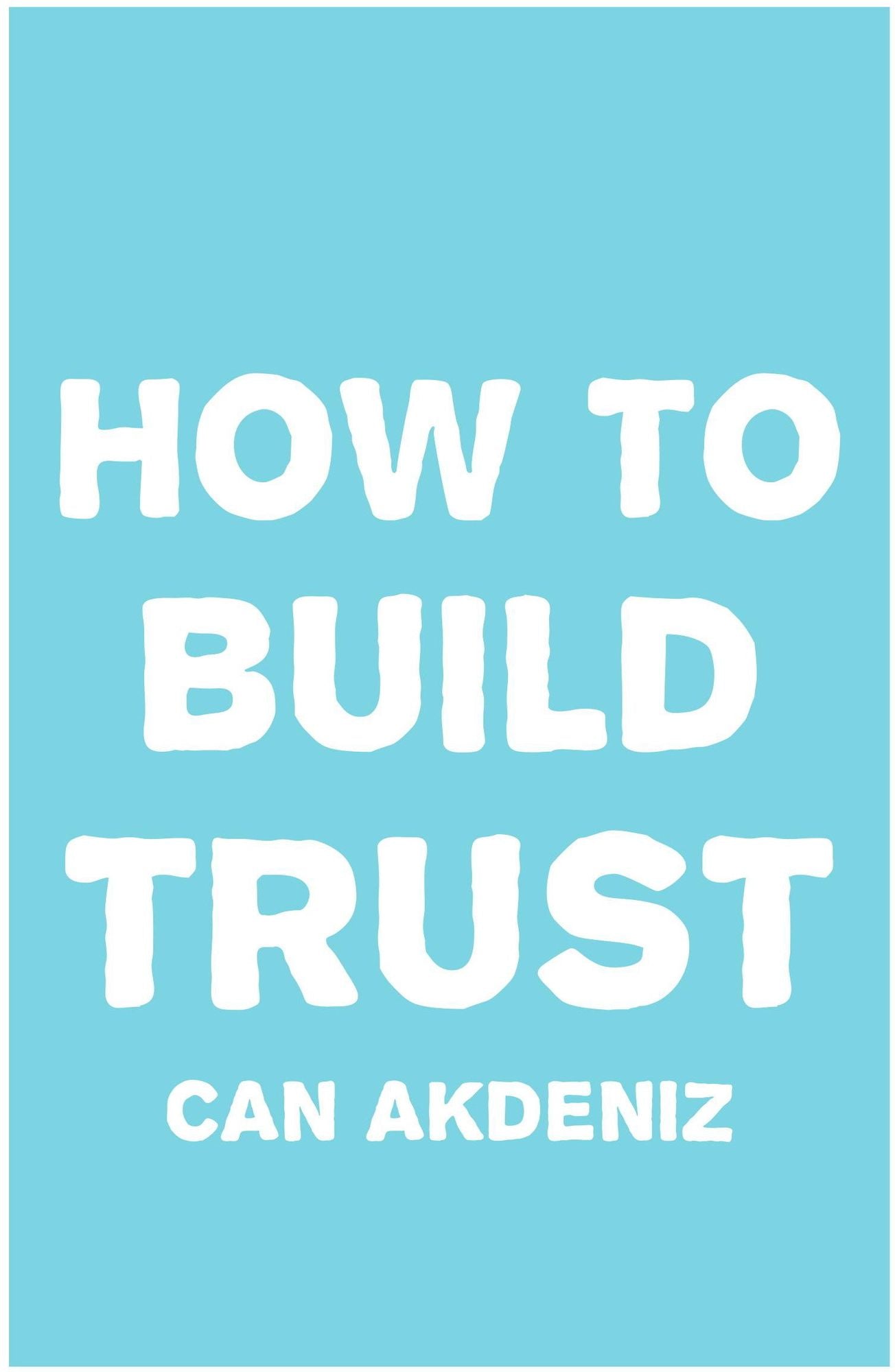 How To Build Trust