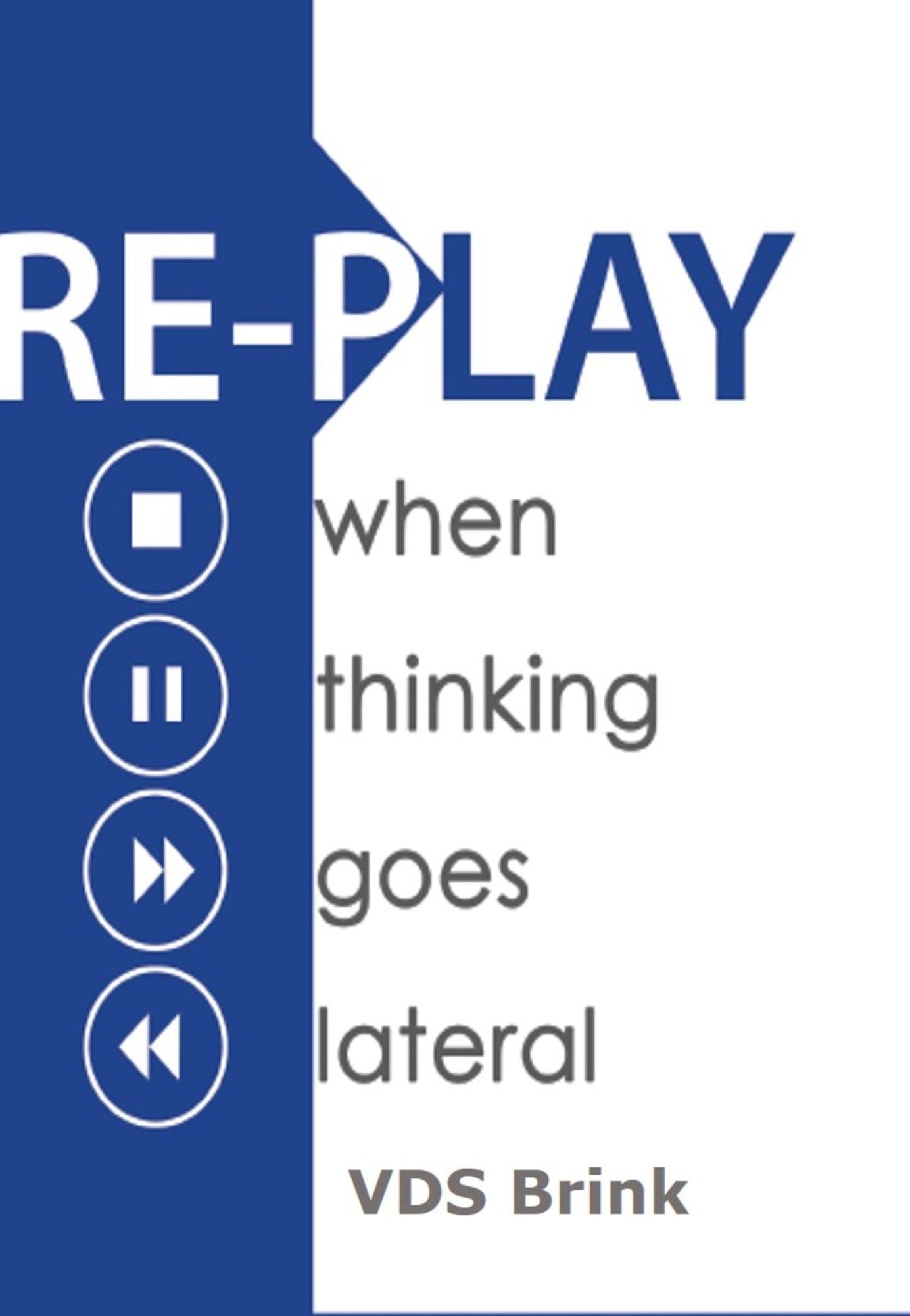RE-PLAY... when thinking goes lateral