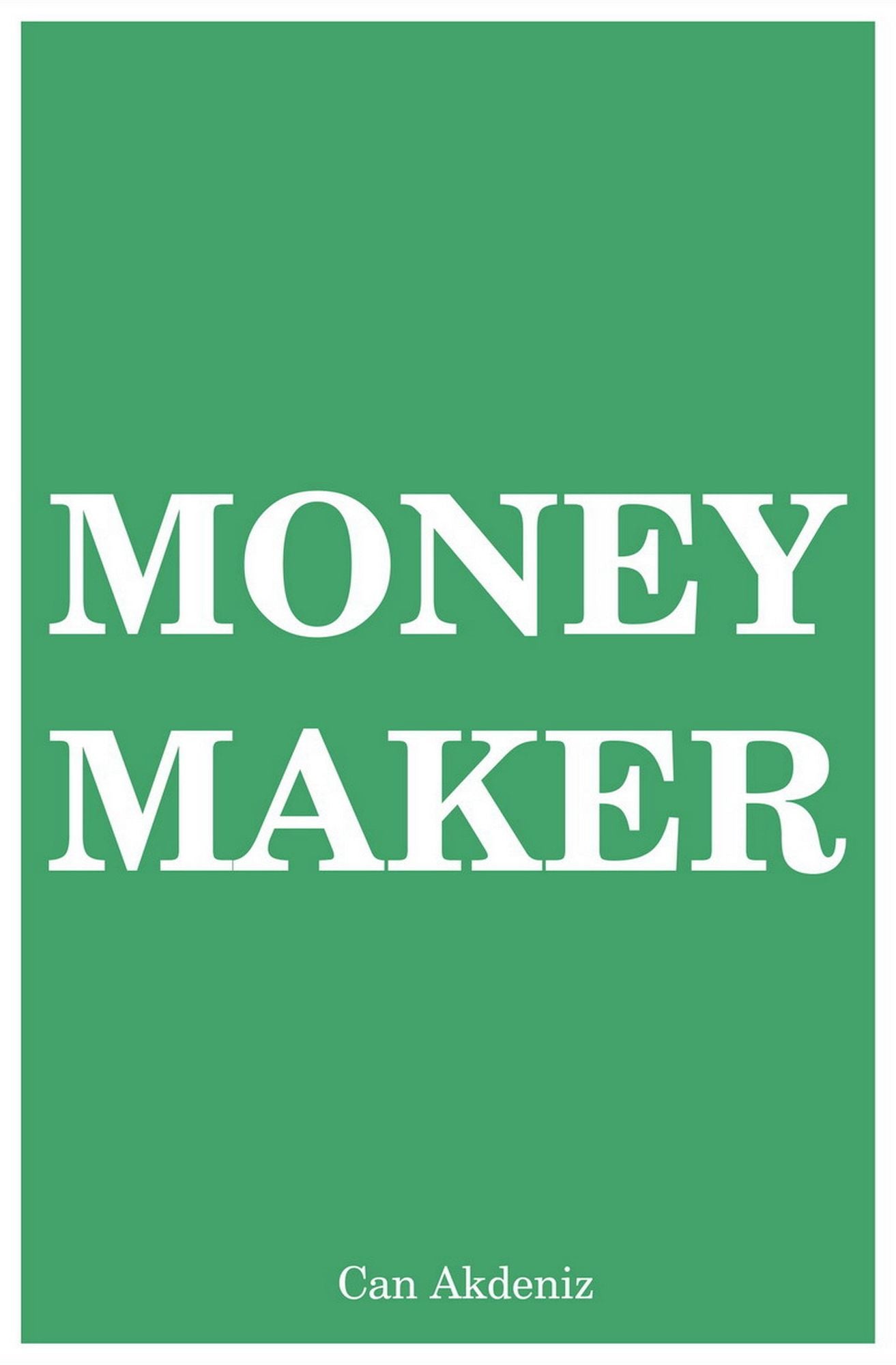 Money Maker: Seven Step Plan to Financial Freedom