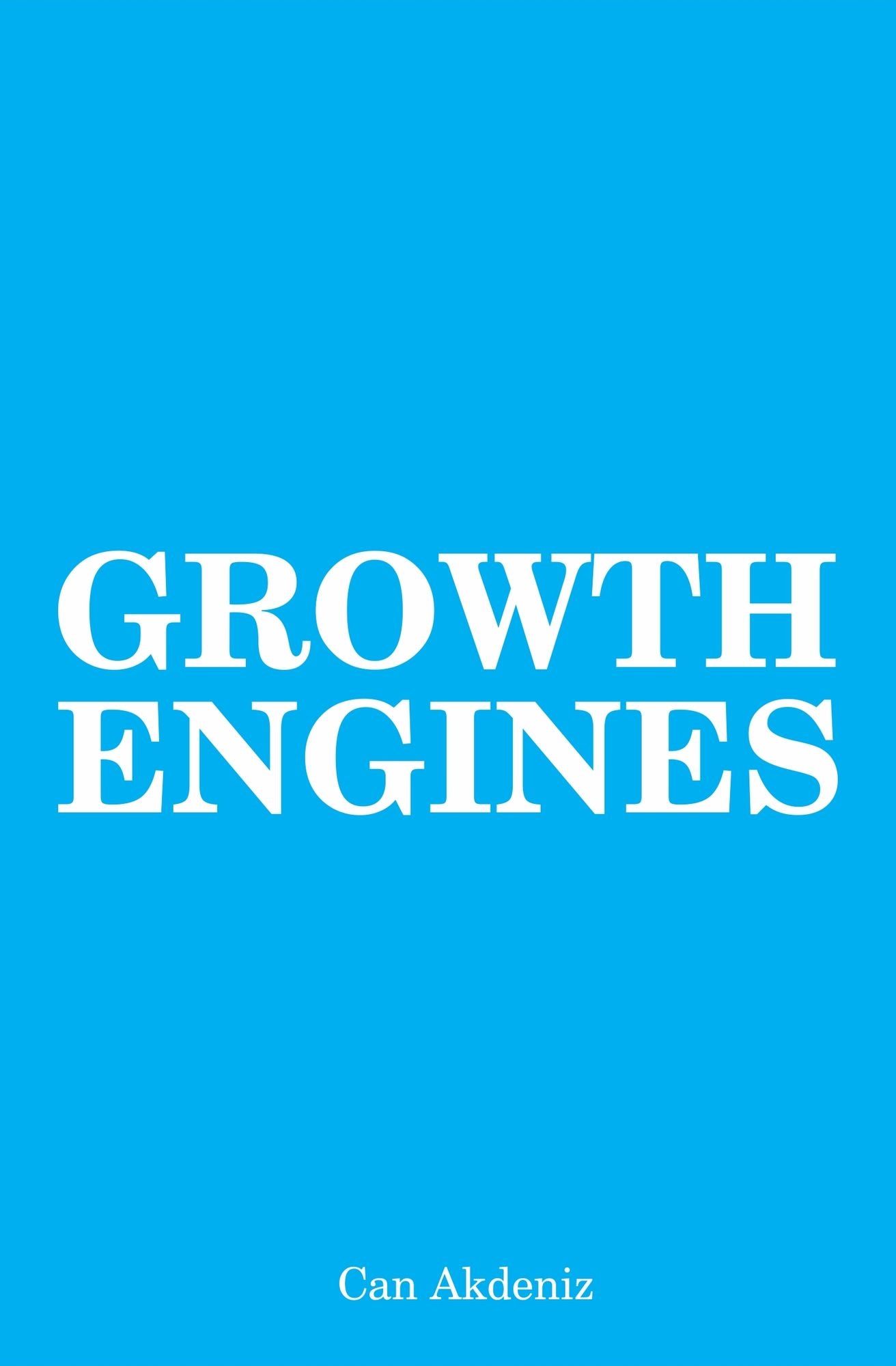 Growth Engines: Case Studies and Analysis of Today's Fastest Growing Companies (Best Business Books Book 35)