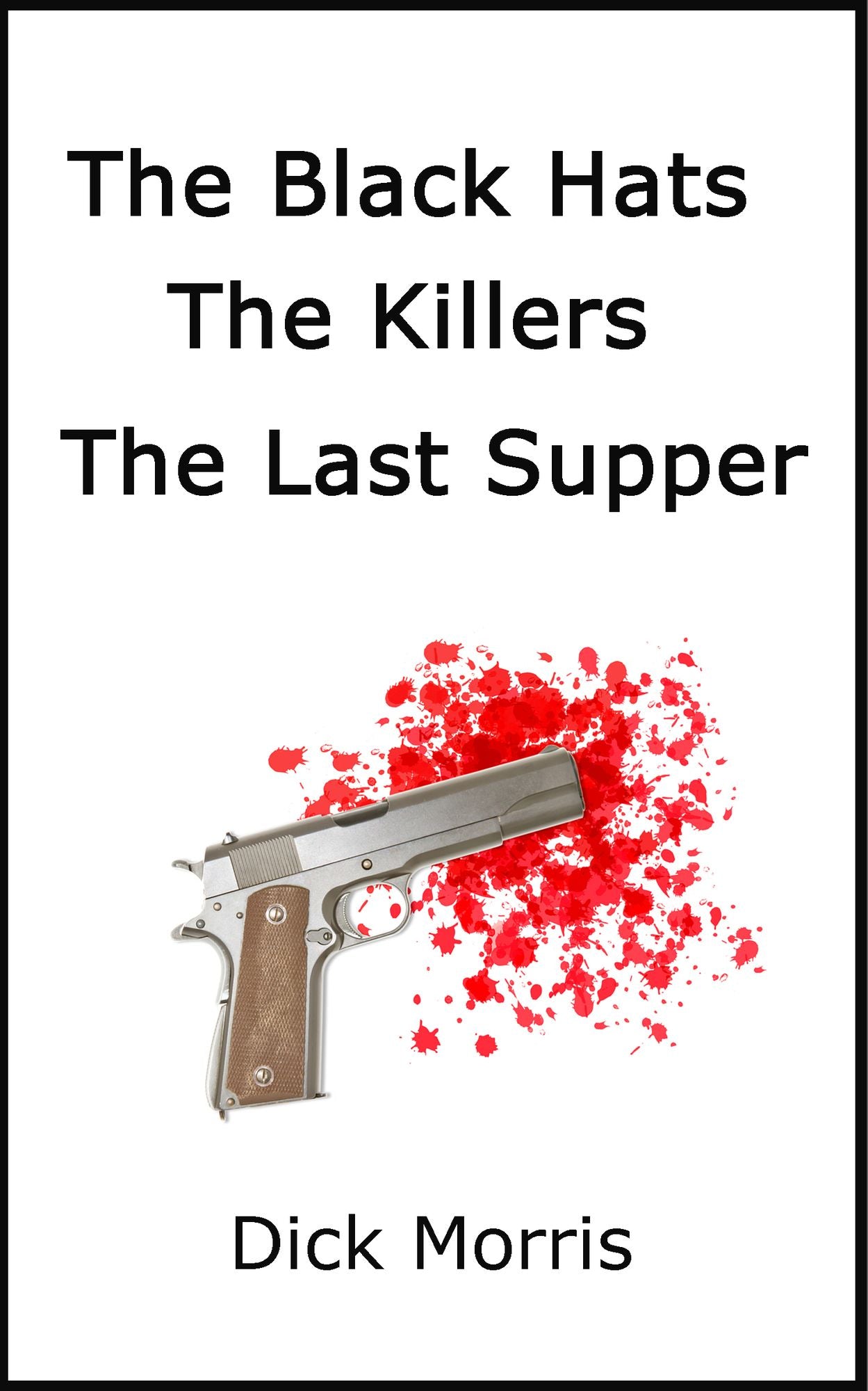 The Black Hats: The Killers - The Last Supper