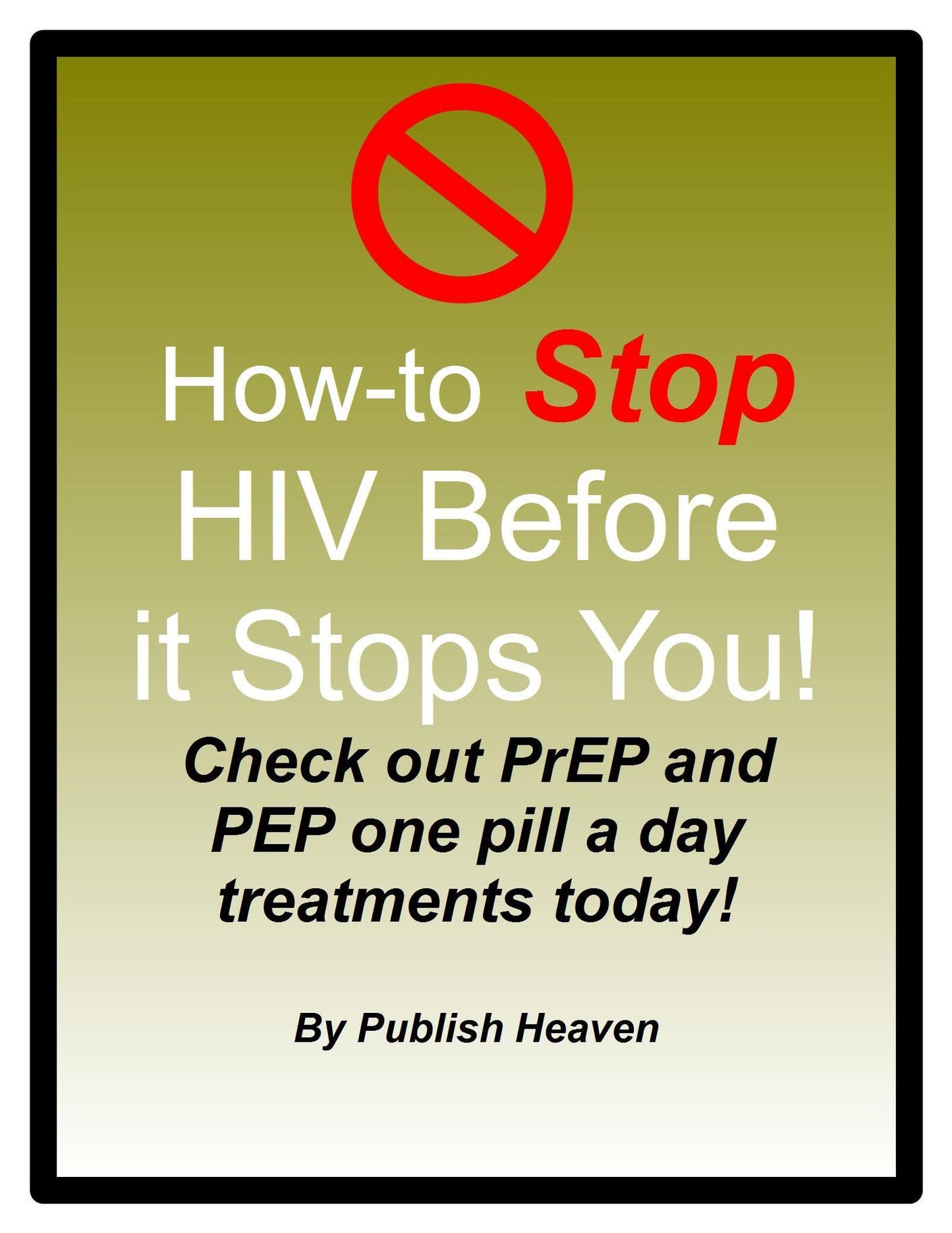 How-to Stop HIV Before it Stops You!