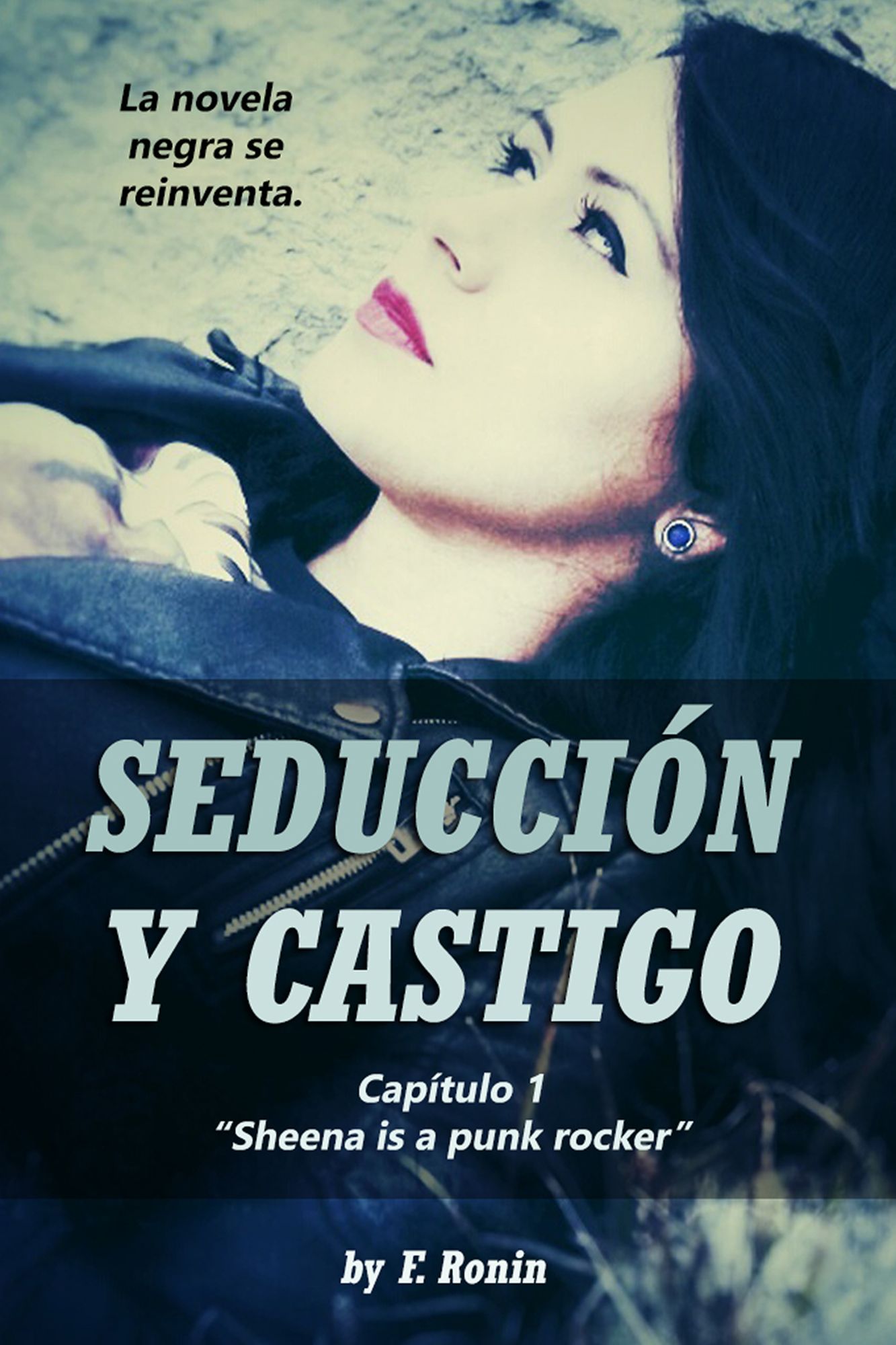 Seducción y castigo: "Sheena is a punk rocker" (capítulo 1)