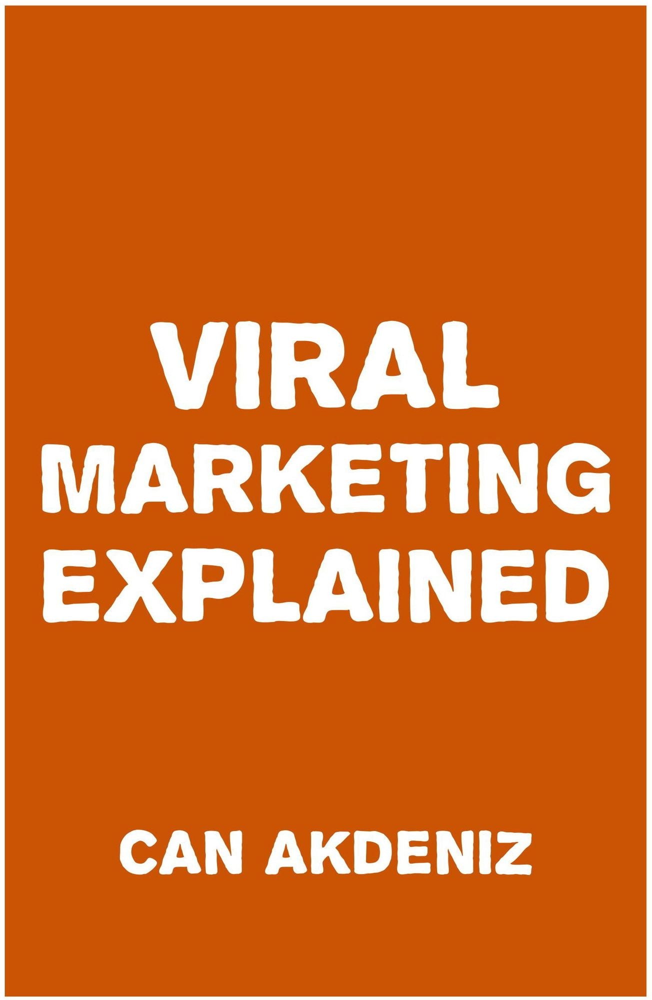 Viral Marketing Explained