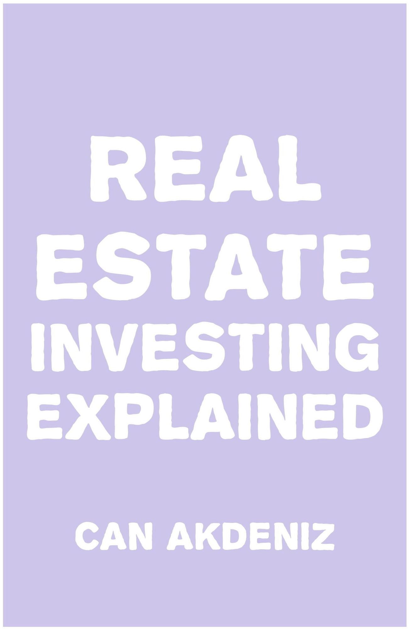 Real Estate Investing Explained