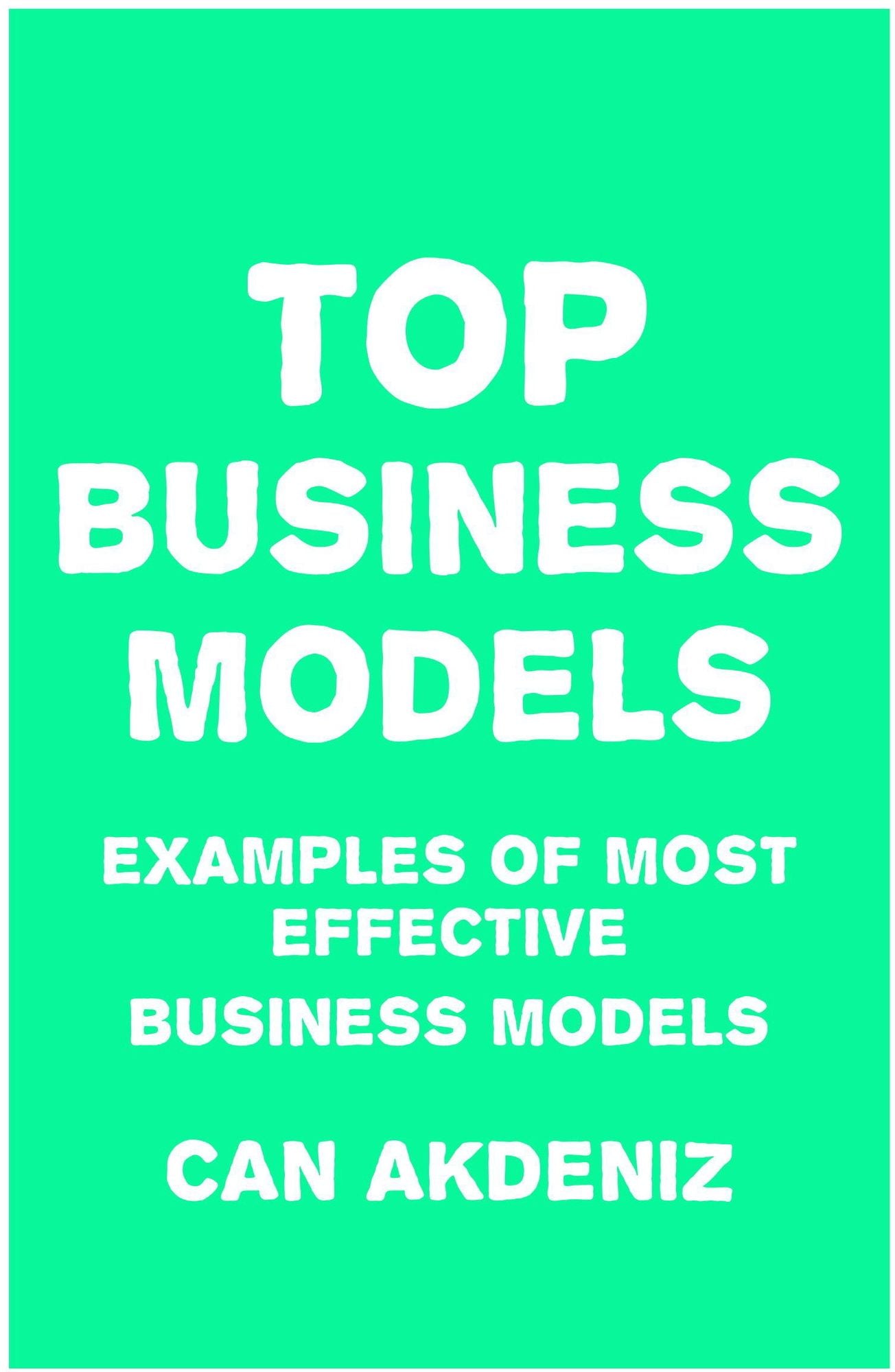 TOP Business Models: Examples of Most Effective Business Models