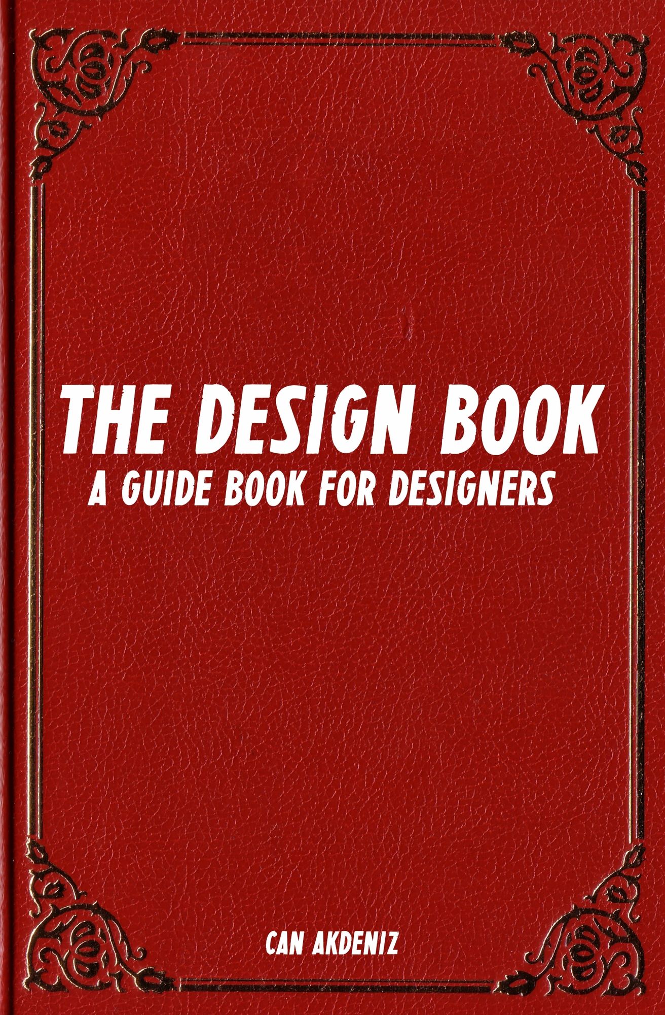 The Design Book: A Guide Book for Designers