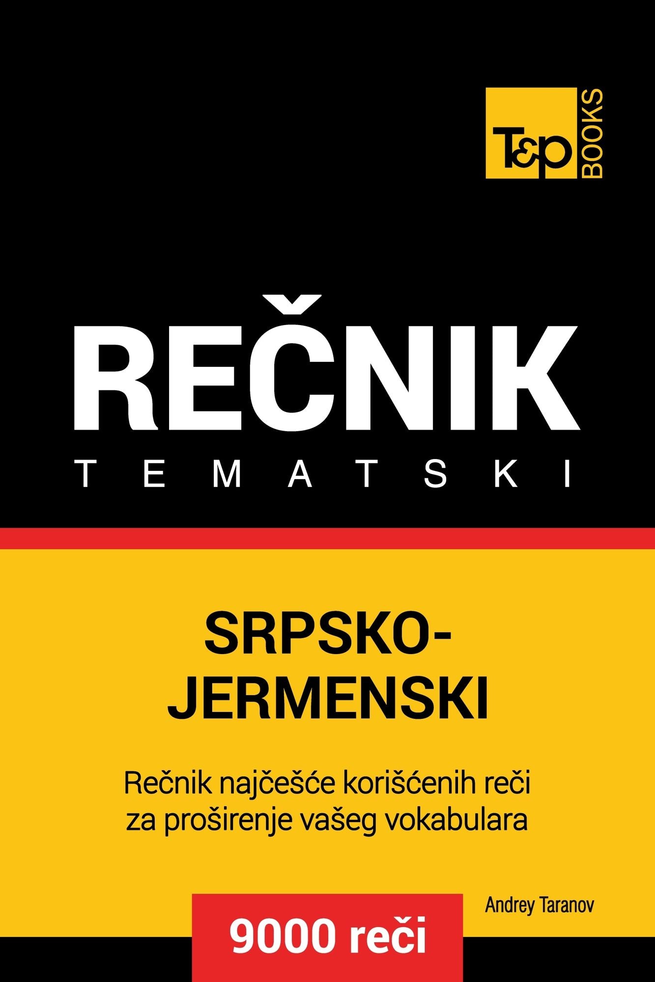 Srpsko-Jermenski tematski recnik: 9000 korisnih reci