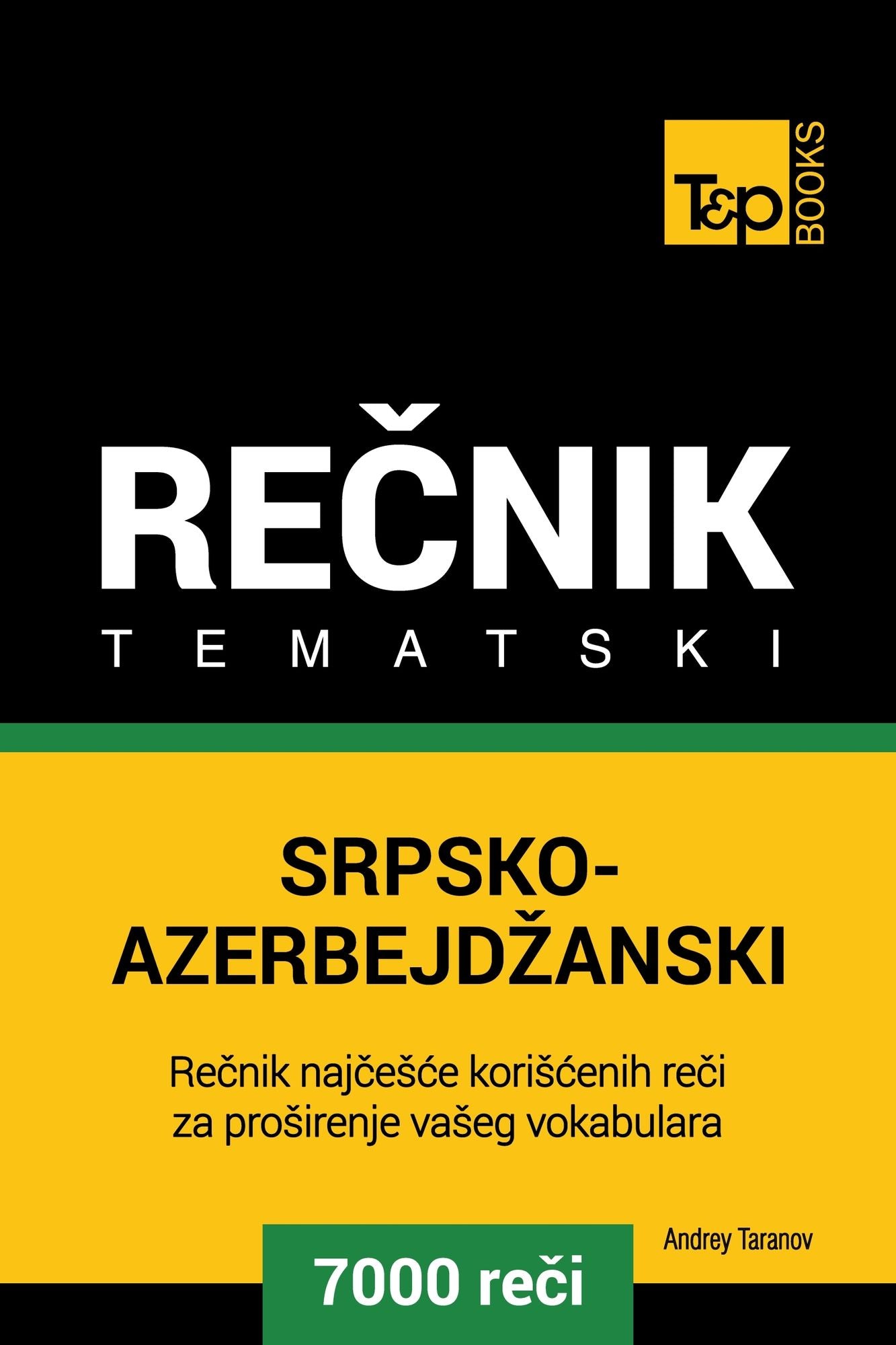 Srpsko-Azerbejdzanski tematski recnik: 7000 korisnih reci