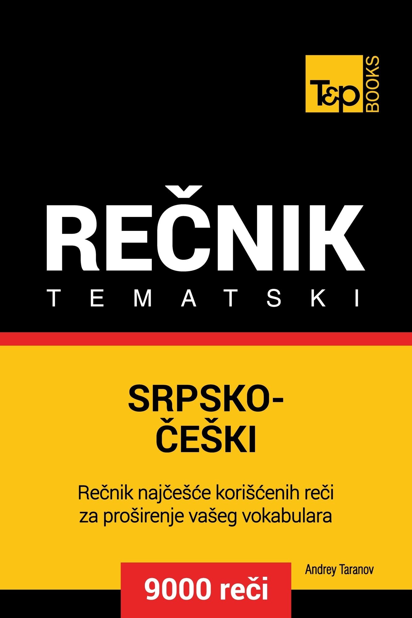 Srpsko-Ceski tematski recnik: 9000 korisnih reci
