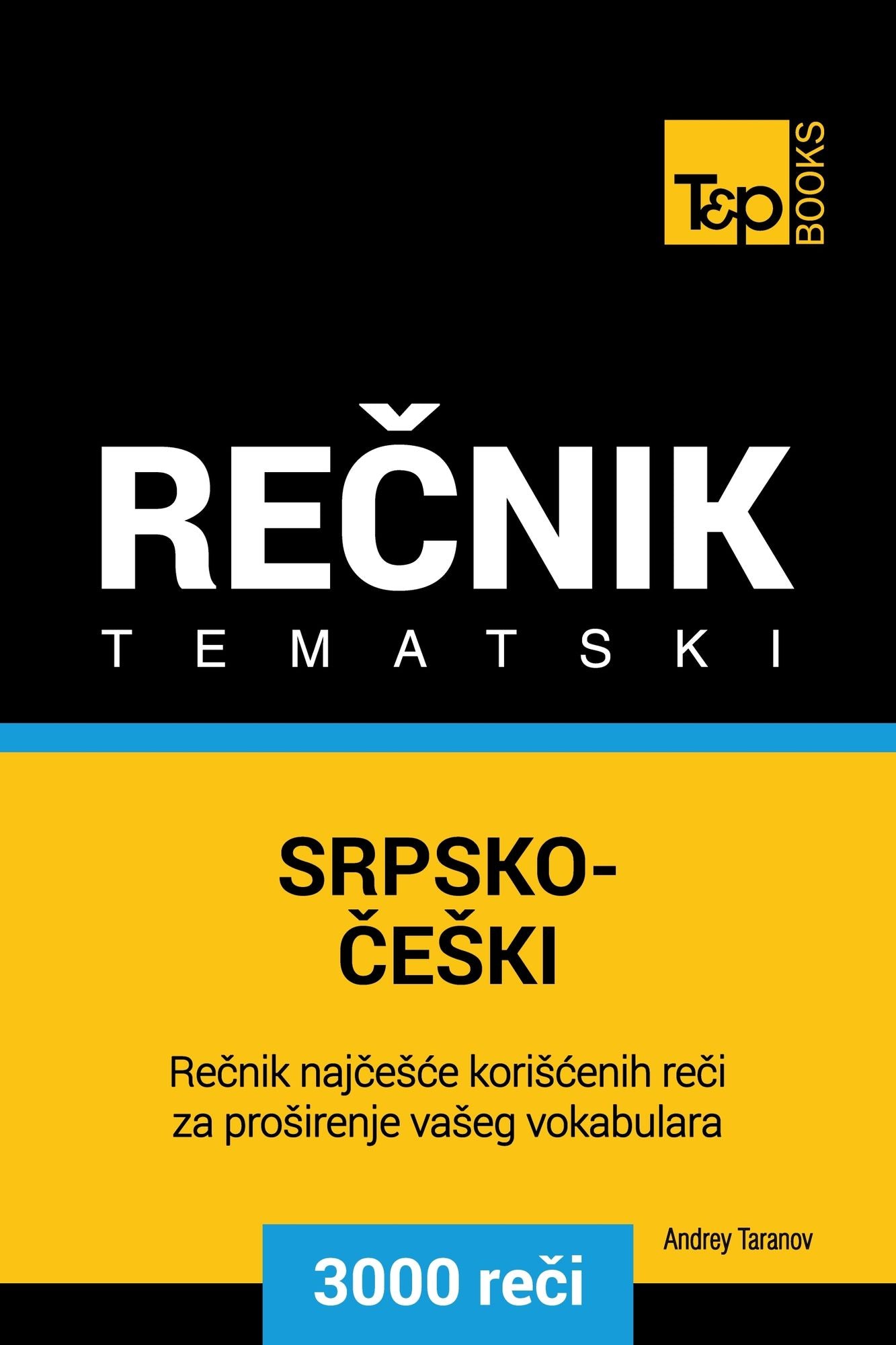 Srpsko-Ceski tematski recnik: 3000 korisnih reci