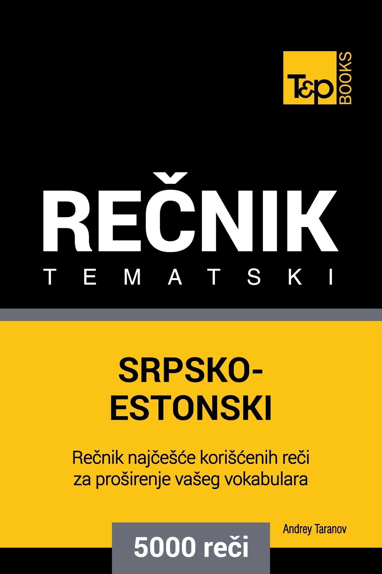Srpsko-Estonski tematski recnik: 5000 korisnih reci
