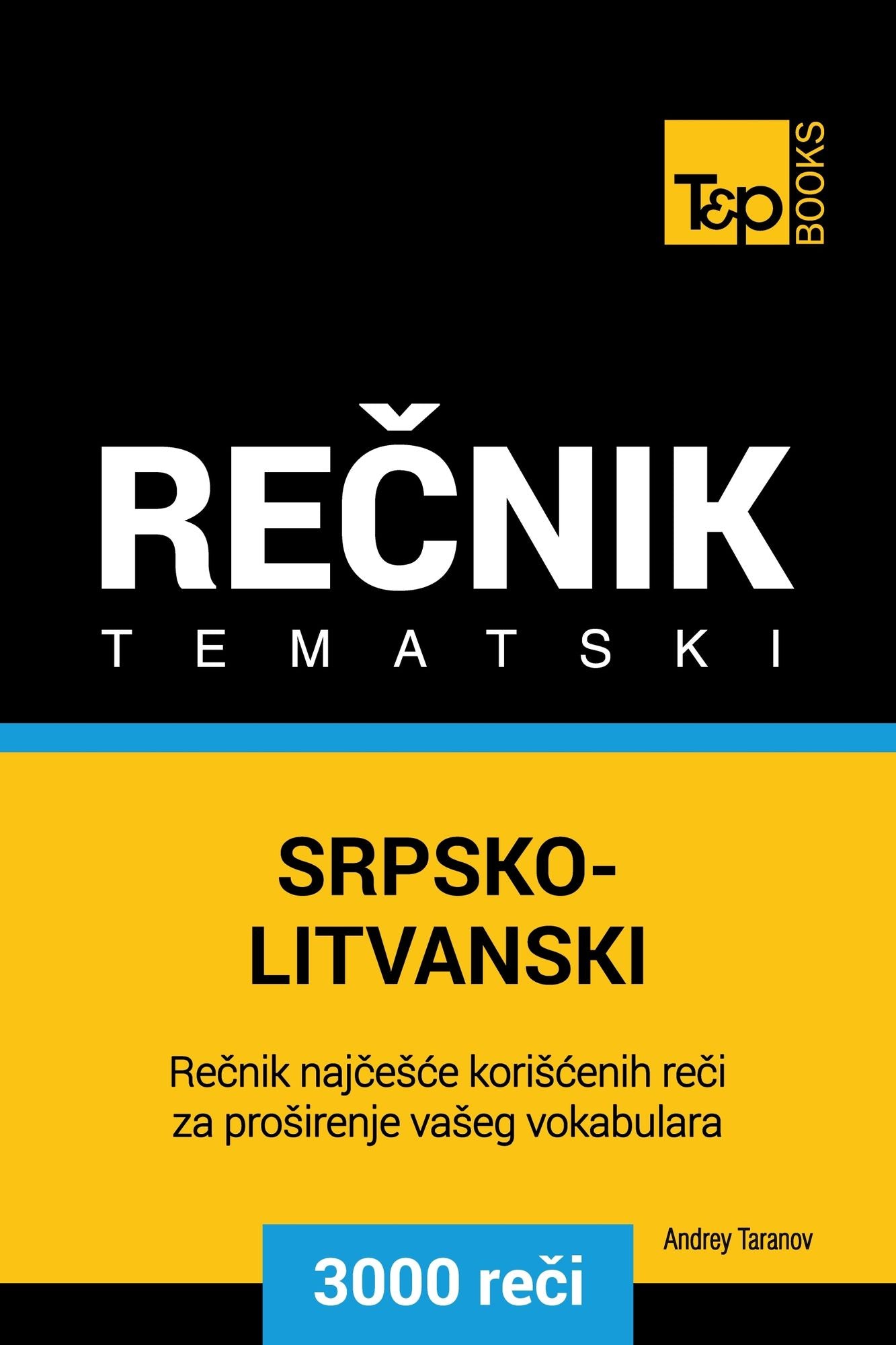 Srpsko-Litvanski tematski recnik: 3000 korisnih reci
