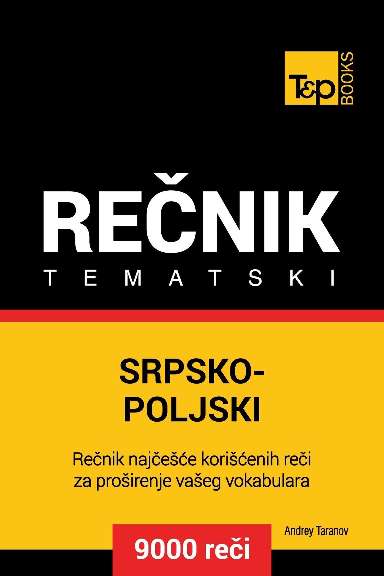 Srpsko-Poljski tematski recnik: 9000 korisnih reci