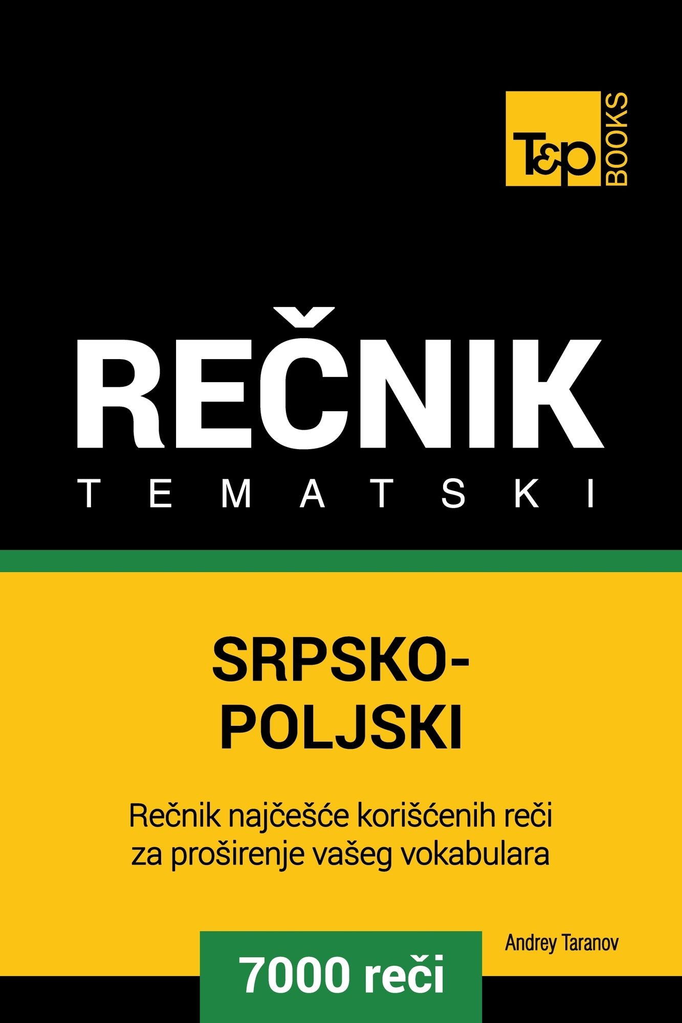 Srpsko-Poljski tematski recnik: 7000 korisnih reci