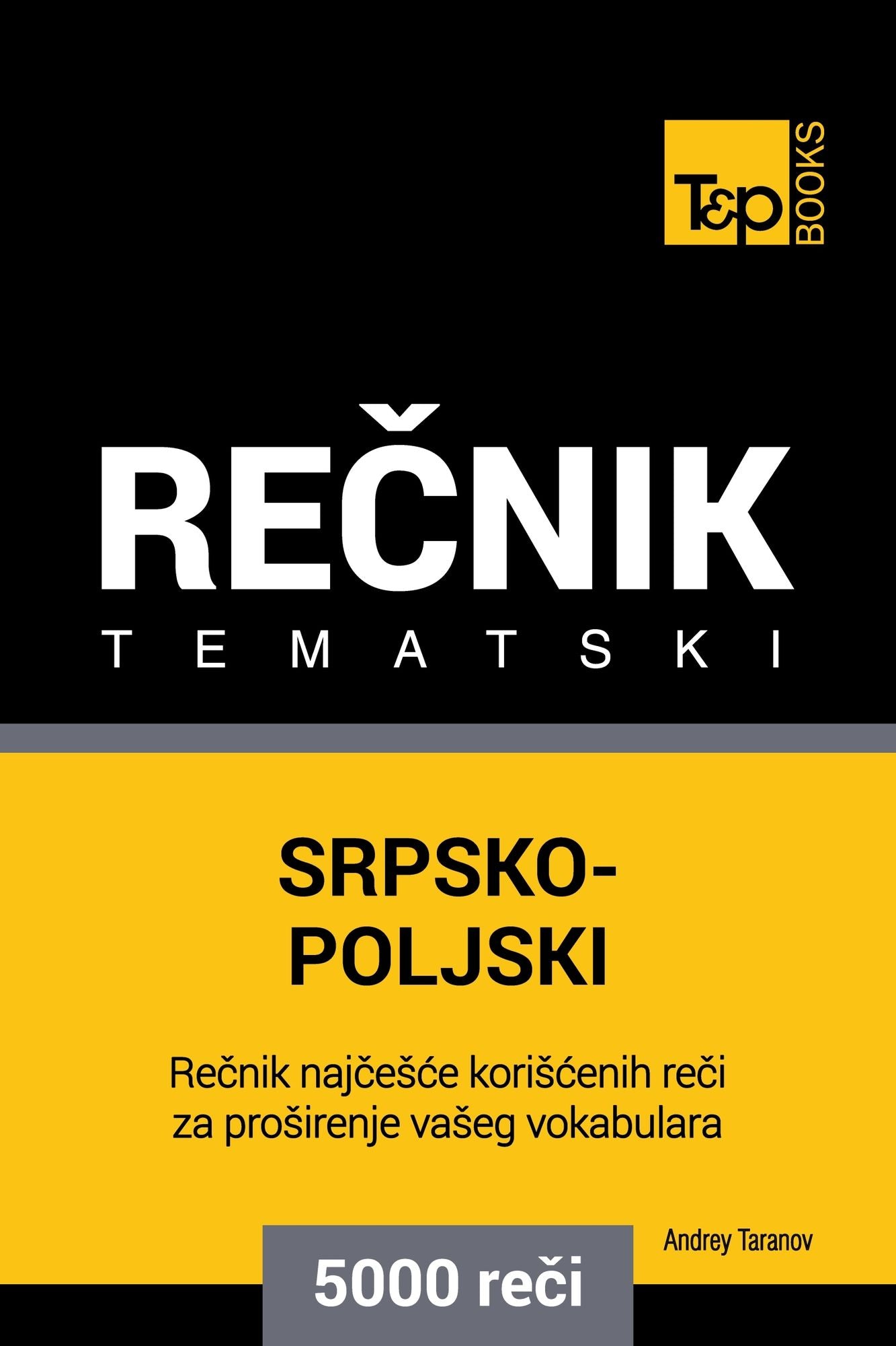 Srpsko-Poljski tematski recnik: 5000 korisnih reci