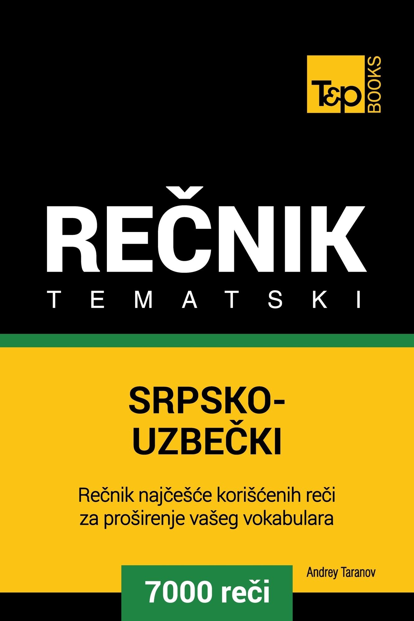 Srpsko-Uzbecki tematski recnik: 7000 korisnih reci